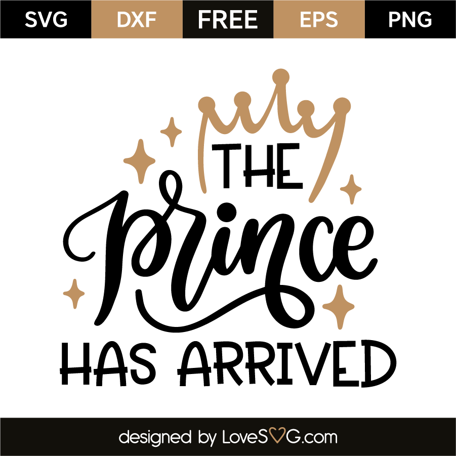 Download The prince has arrived | Lovesvg.com