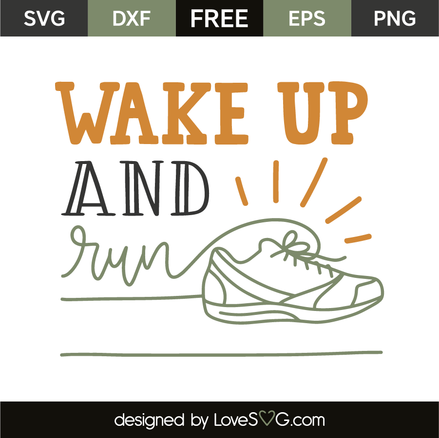 Wake up and run | Lovesvg.com