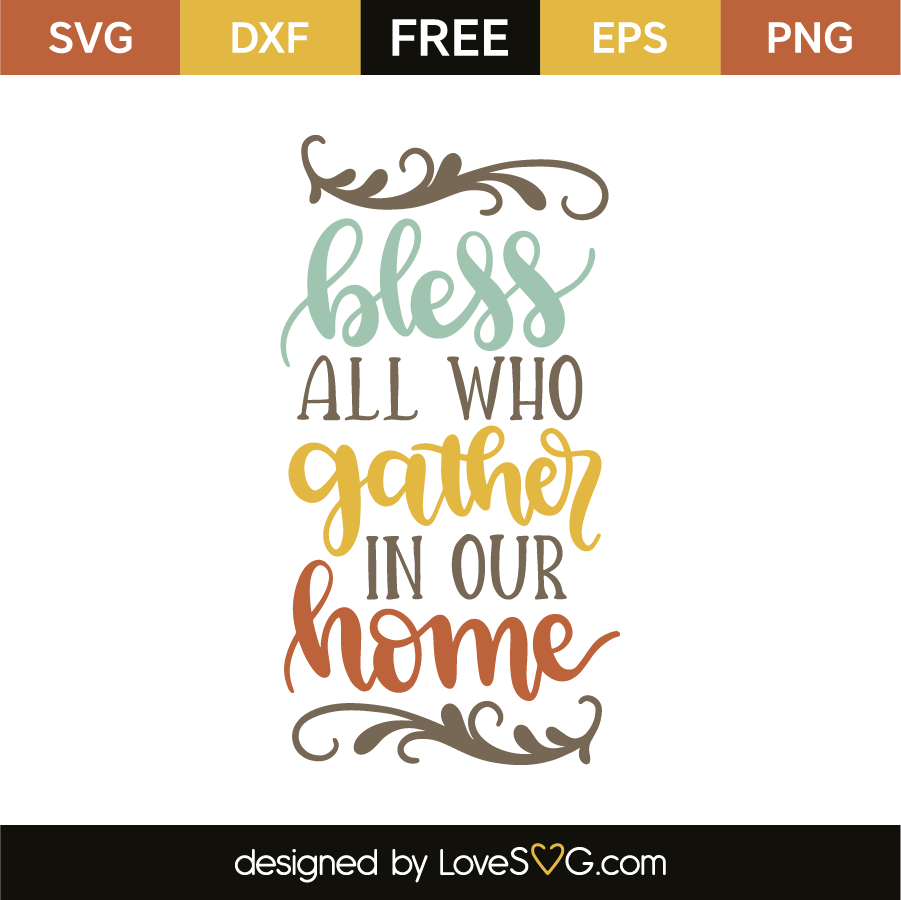 Bless all who gather in our home | Lovesvg.com