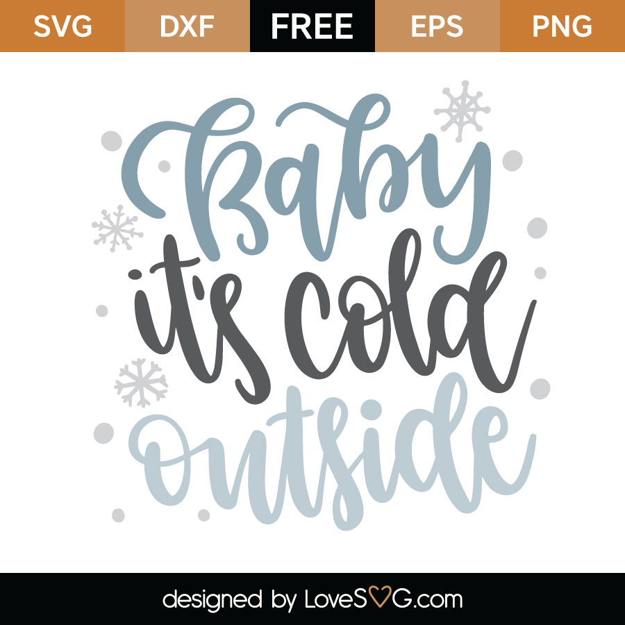Download Baby It's Cold Outside SVG Cut File | Lovesvg.com