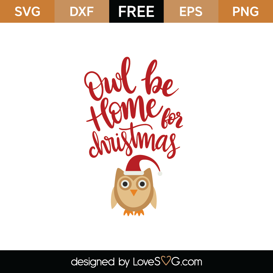 Download Free Owl Be Home For Christmas SVG Cut File | Lovesvg.com