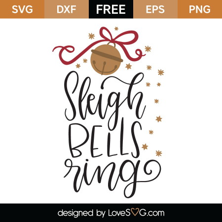 Sleigh Bells Ring SVG Cut File | Lovesvg.com