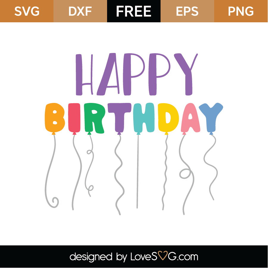 Download Free Happy Birthday Balloons SVG Cut File | Lovesvg.com