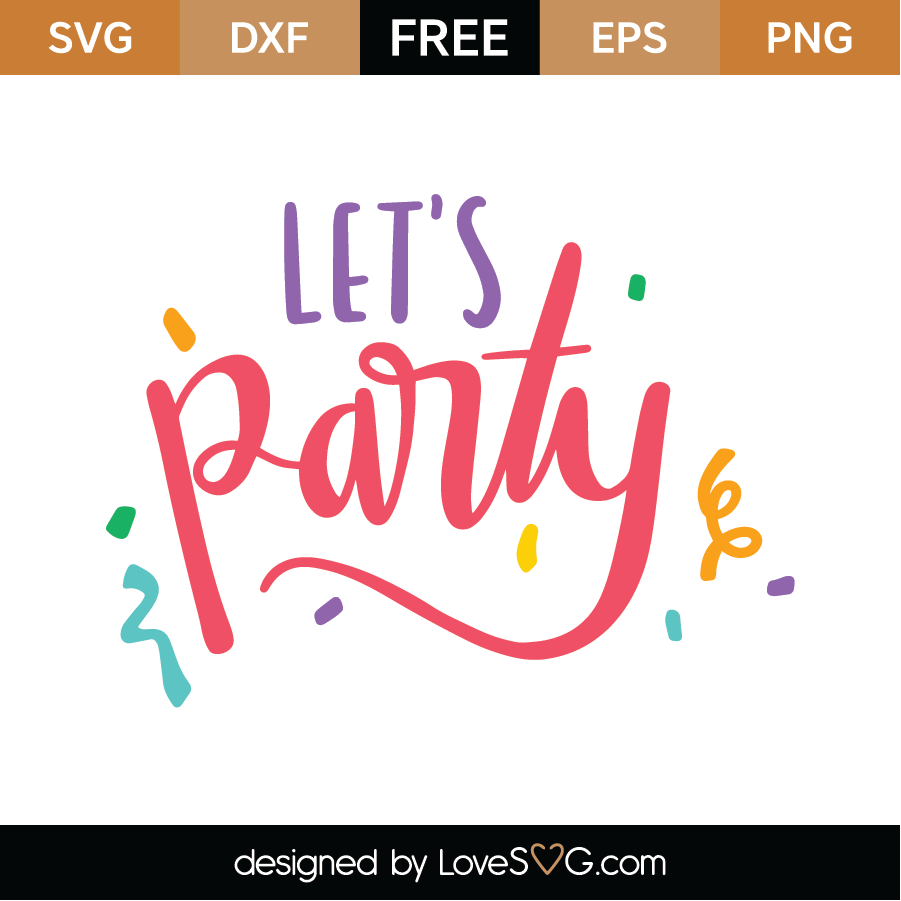 Download Free Lets Party SVG Cut File | Lovesvg.com