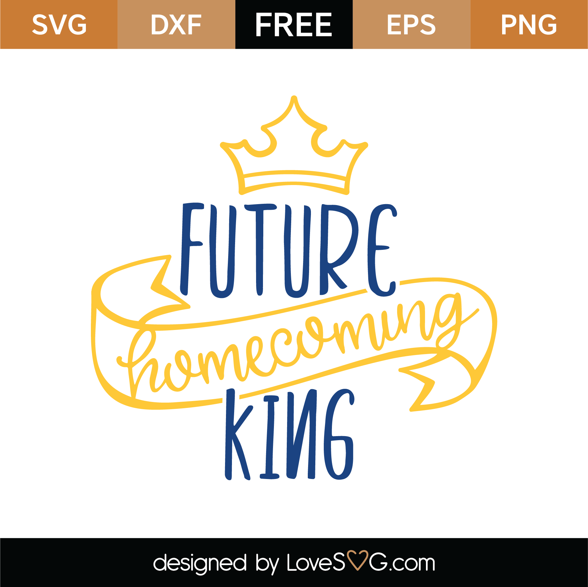 Download Free Future Homecoming King SVG Cut File | Lovesvg.com