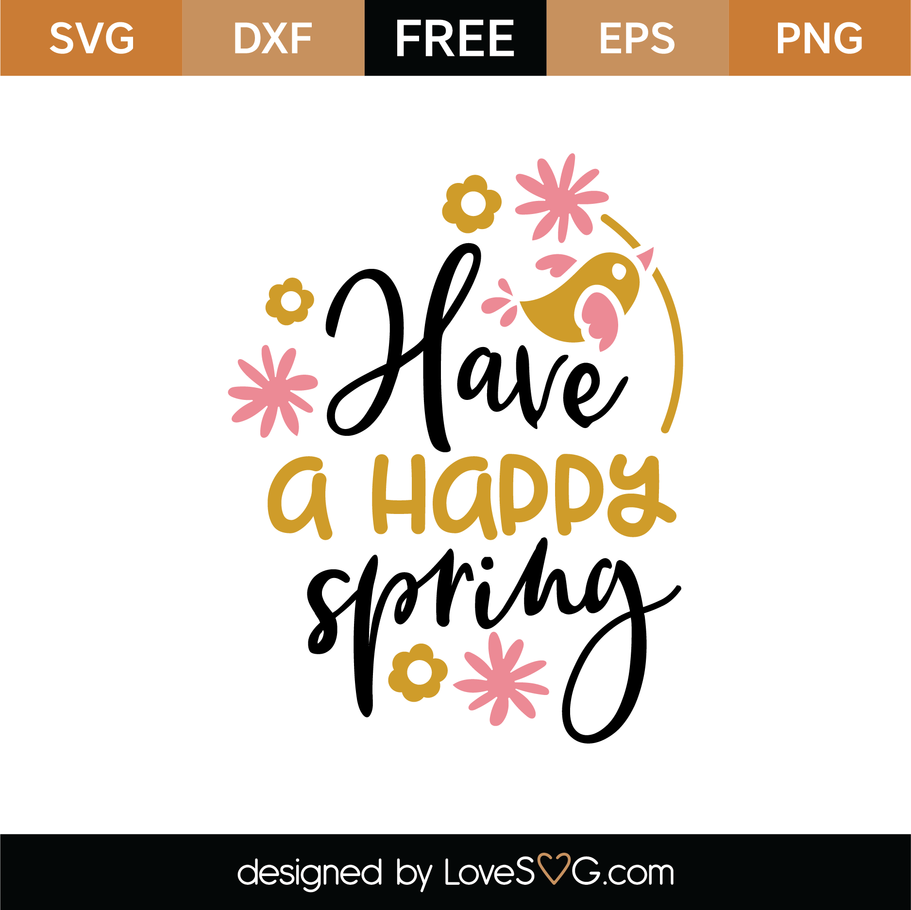 Free Have A Happy Spring SVG Cut File | Lovesvg.com