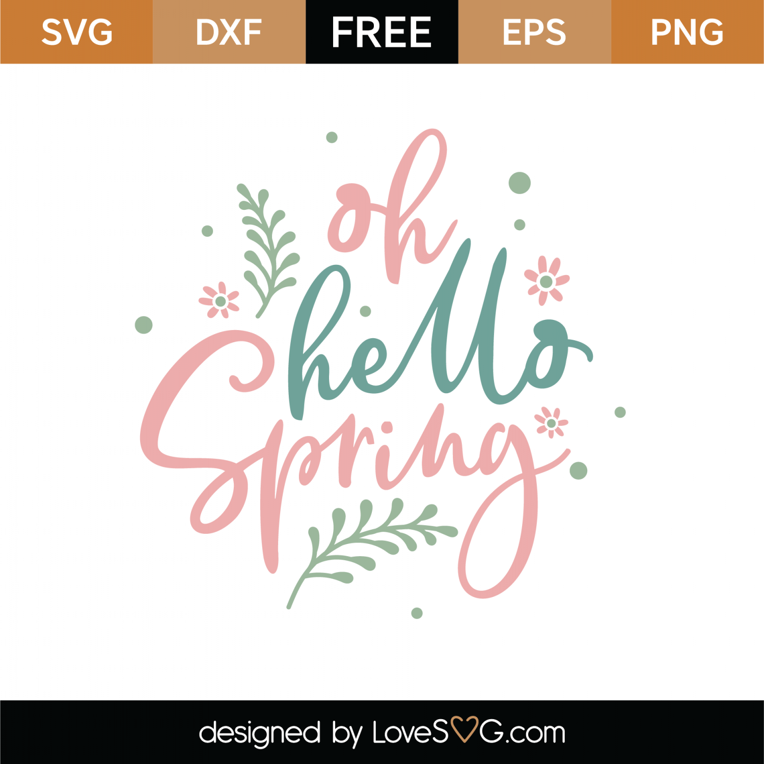 Download Free Oh Hello Spring SVG Cut File | Lovesvg.com