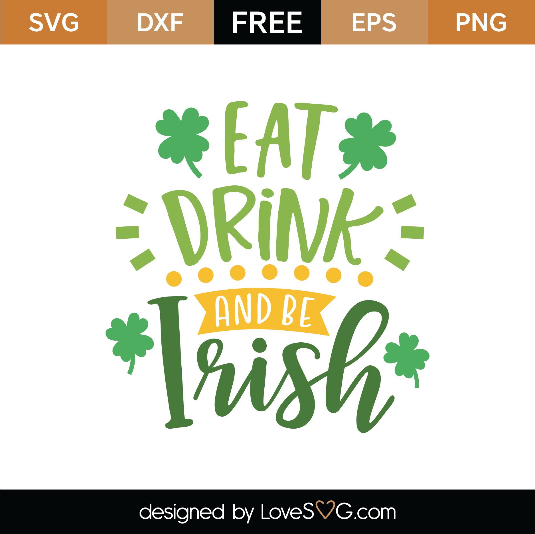 Free Eat Drink And Be Irish SVG Cut File | Lovesvg.com