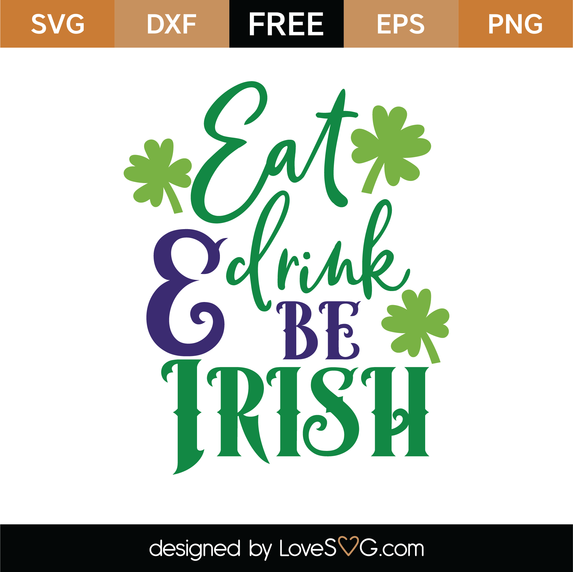 Download Free Eat Drink & Be Irish SVG Cut File | Lovesvg.com