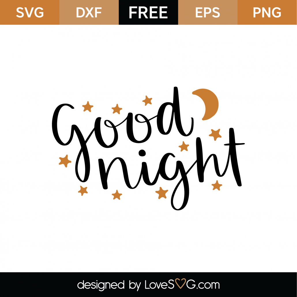 Free Good Night SVG Cut File | Lovesvg.com