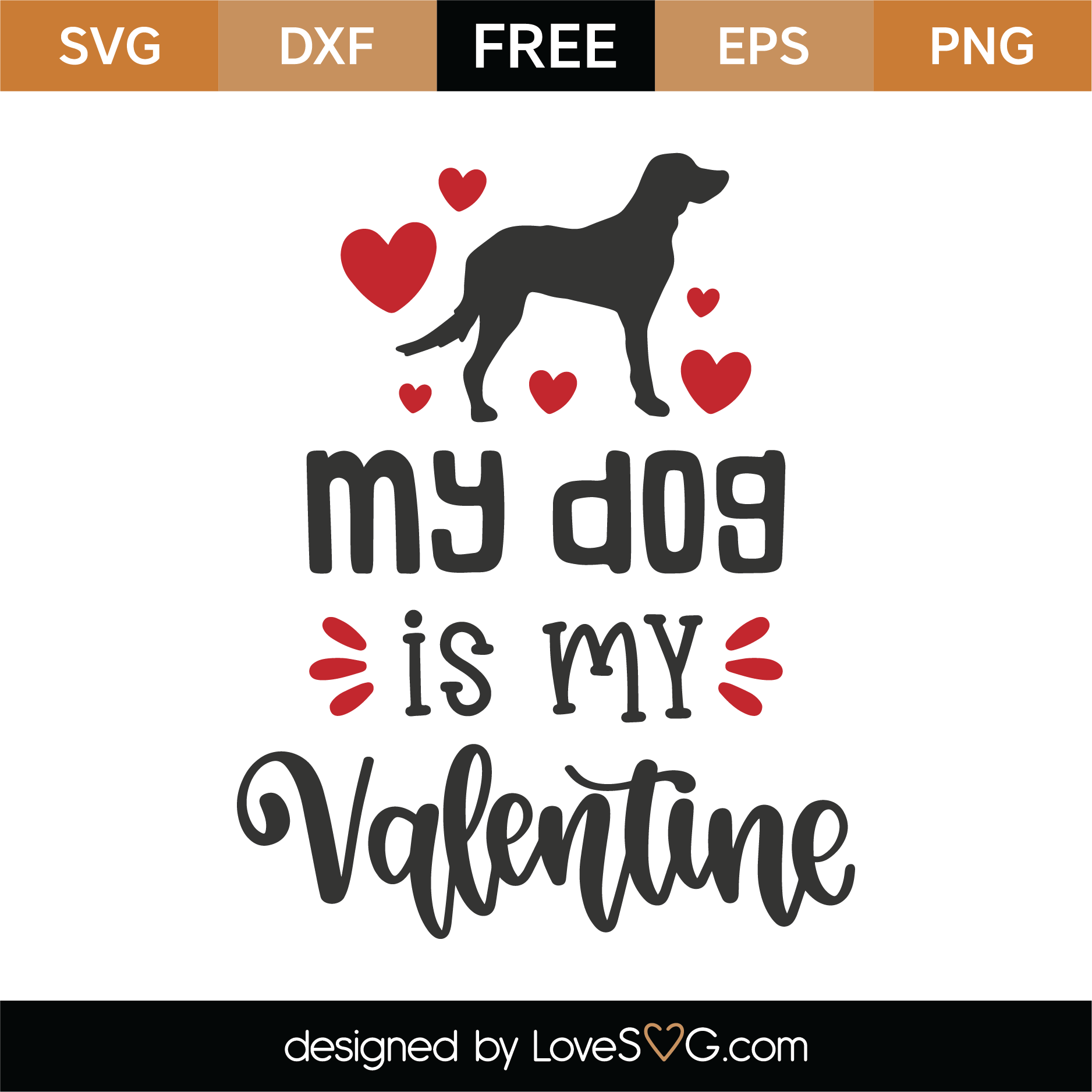 Free My Dog Is My Valentine SVG Cut File | Lovesvg.com