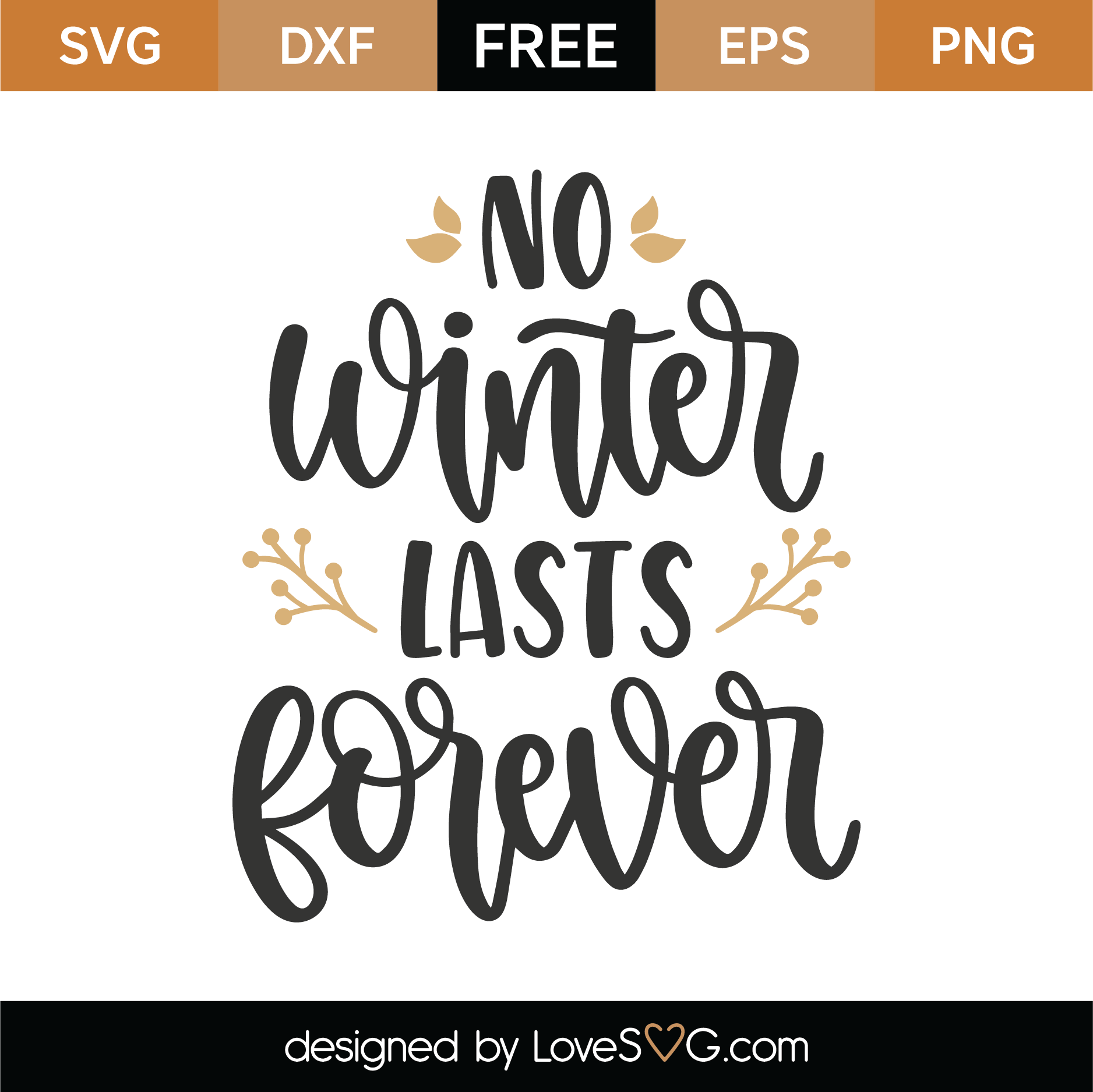 free-no-winter-lasts-forever-svg-cut-file-lovesvg