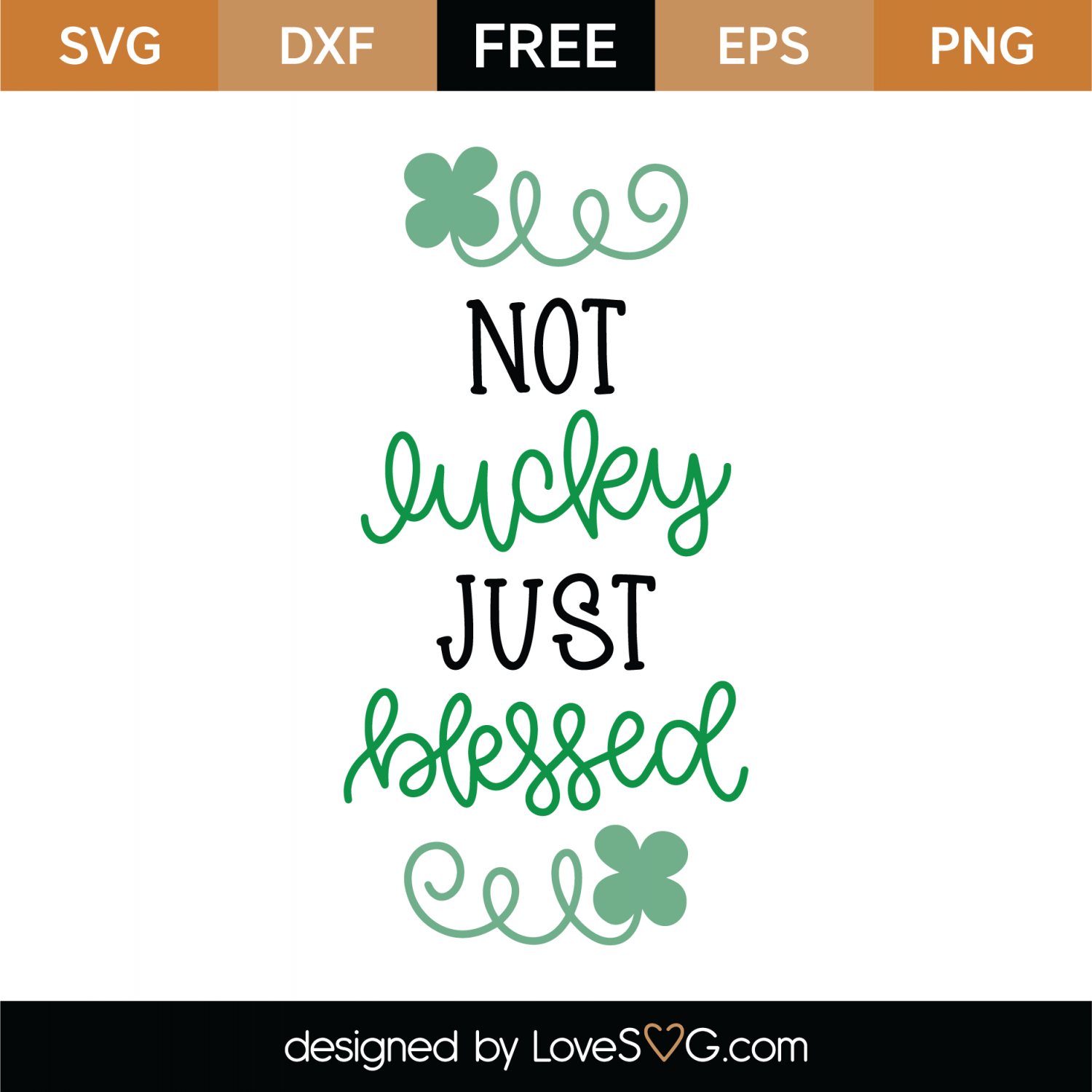 Download Free Not Lucky Just Blessed SVG Cut File | Lovesvg.com