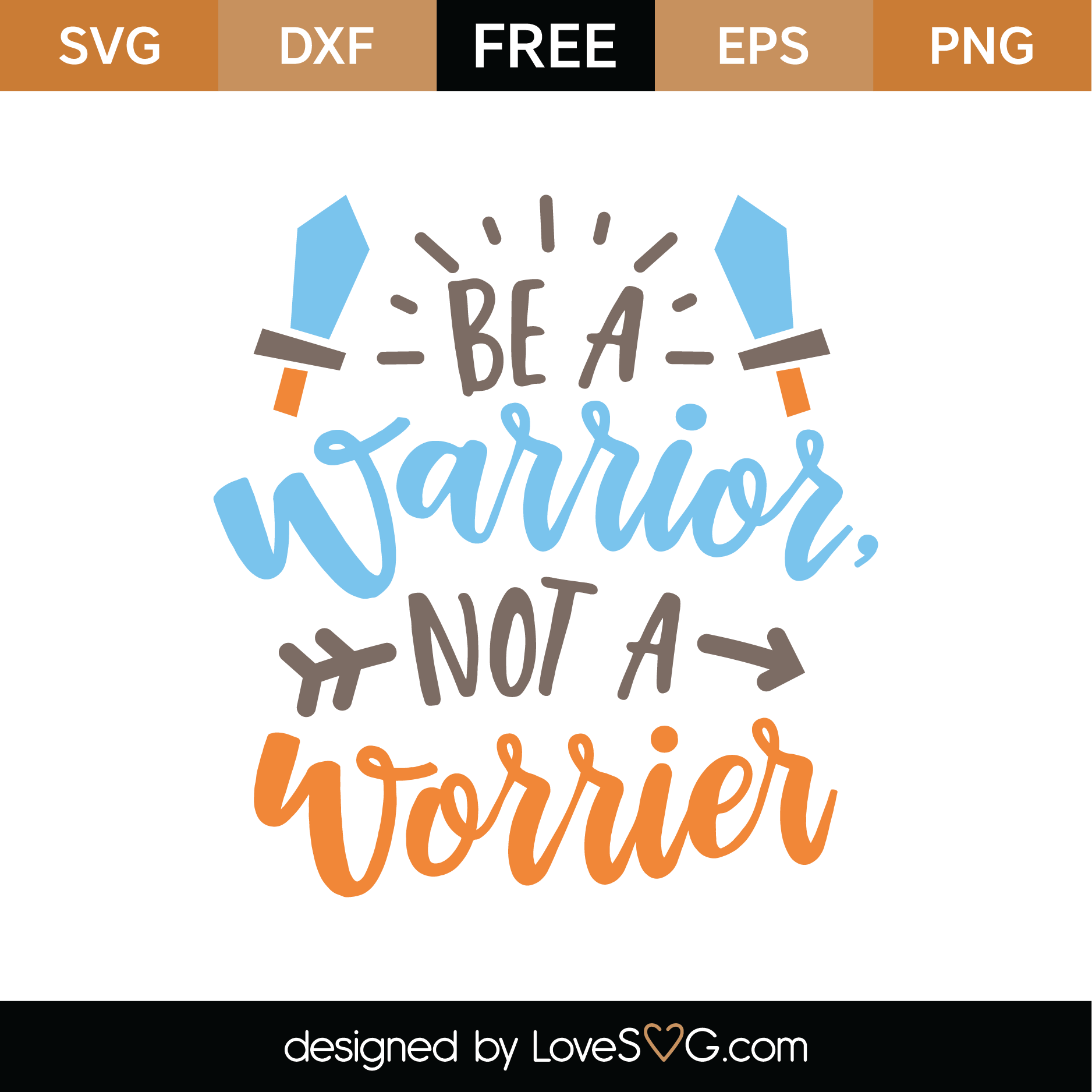 Free Be A Warrior Not A Worrier SVG Cut File | Lovesvg.com