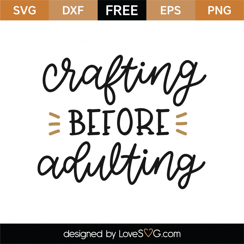 Download Free Crafting Before Adulting SVG Cut File | Lovesvg.com