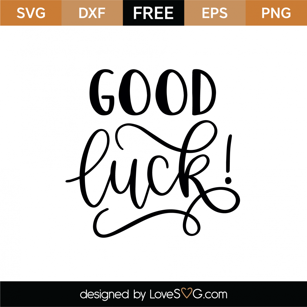 Free Good Luck Svg Cut File 0126