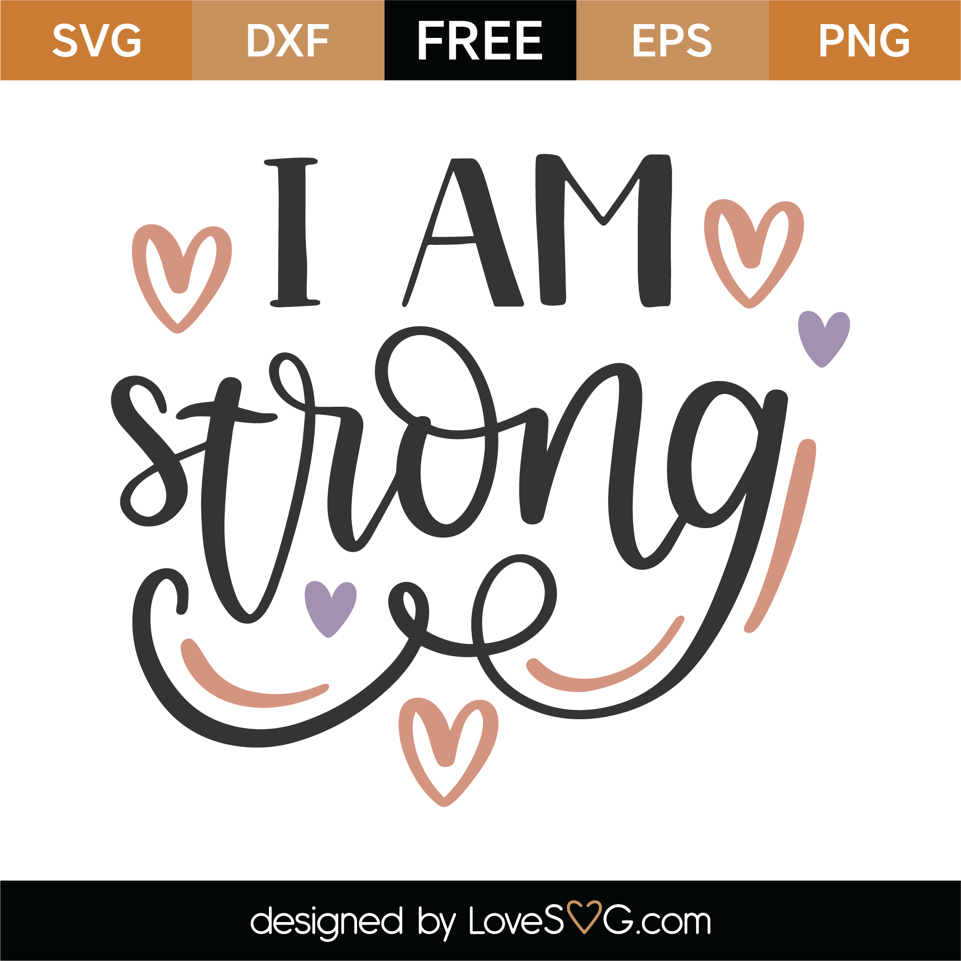 Download Free I Am Strong SVG Cut File | Lovesvg.com