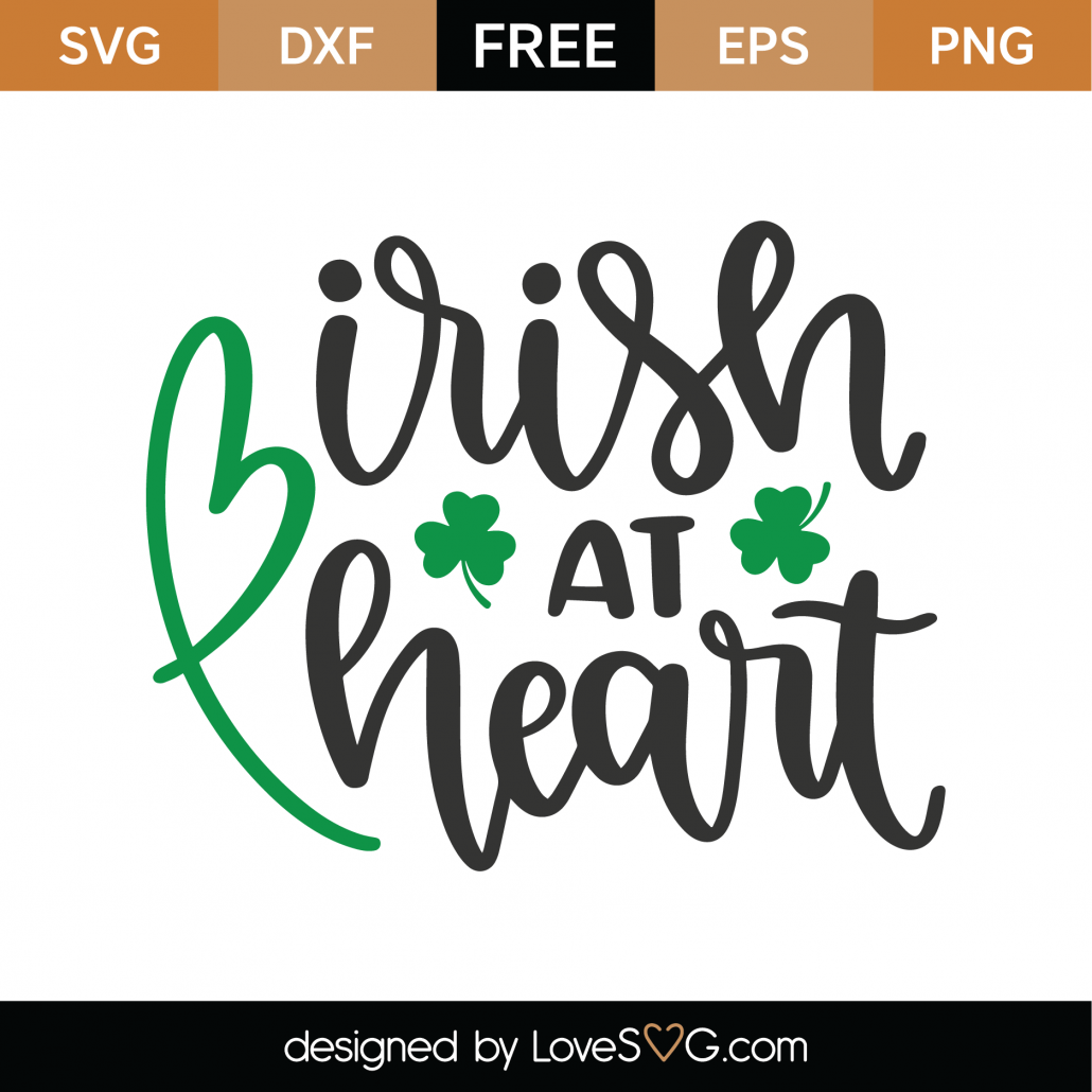 Download Free Irish At Heart SVG Cut File | Lovesvg.com