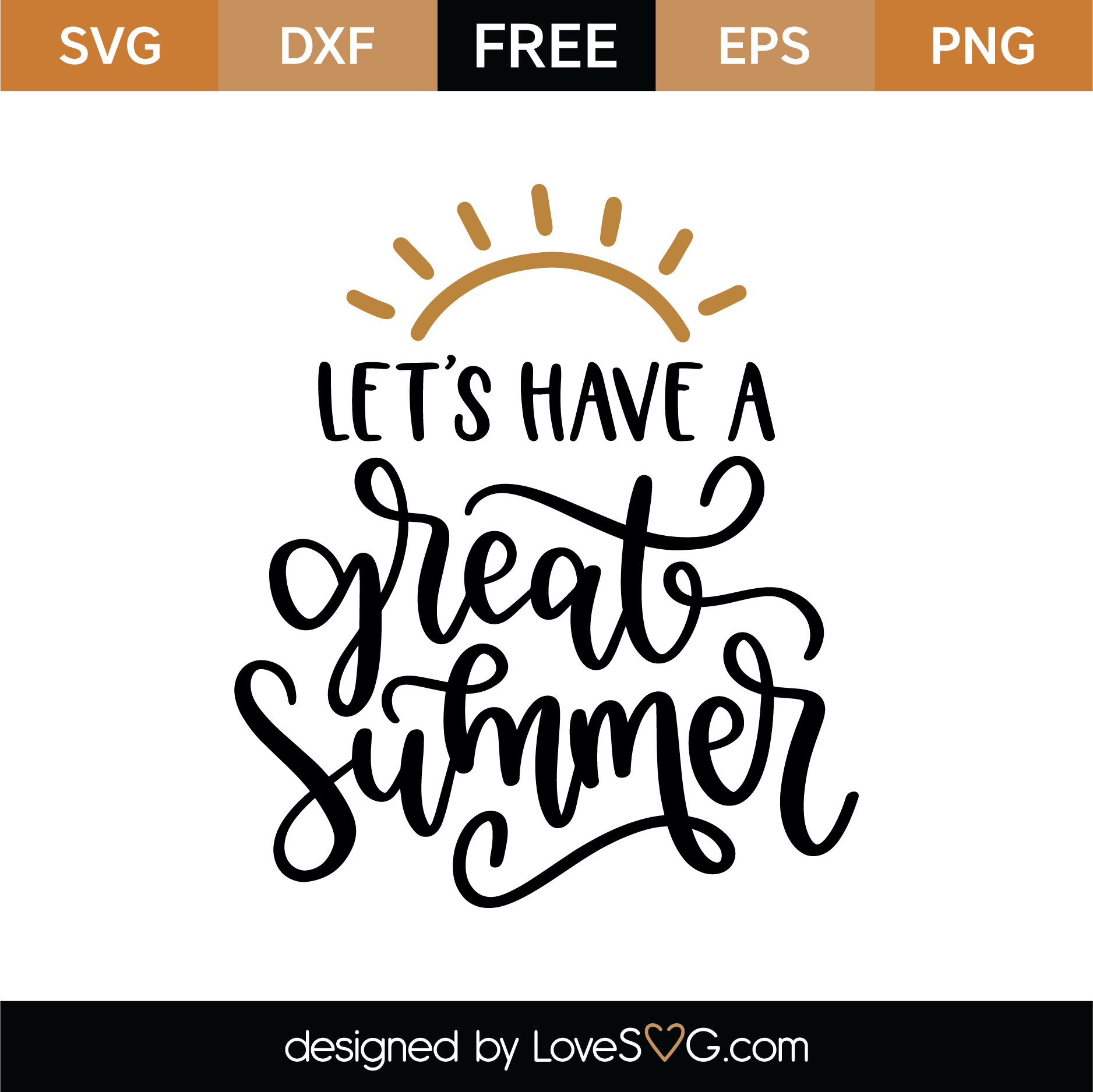 Download Free Let's Have A Great Summer SVG Cut File | Lovesvg.com