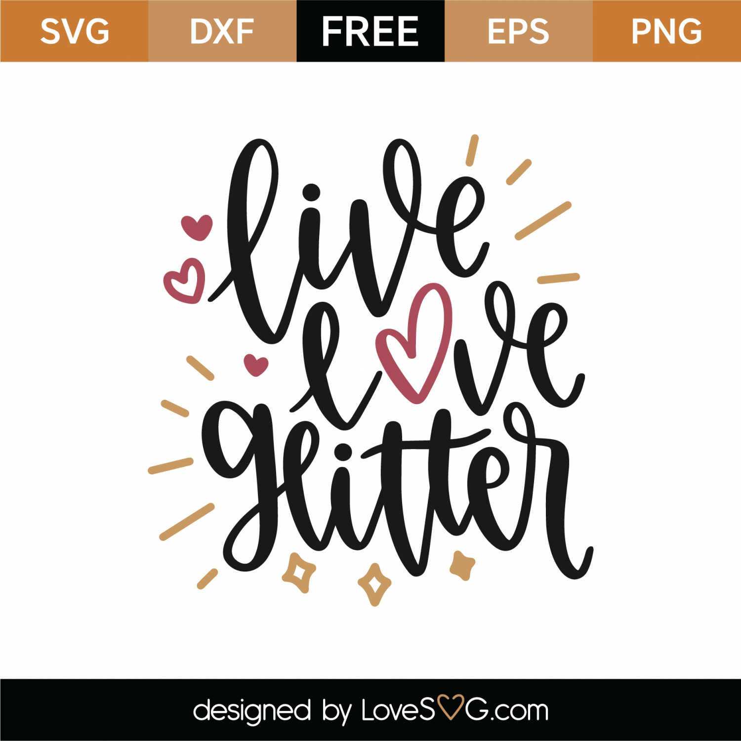 Download Free Live Love Glitter SVG File | Lovesvg.com