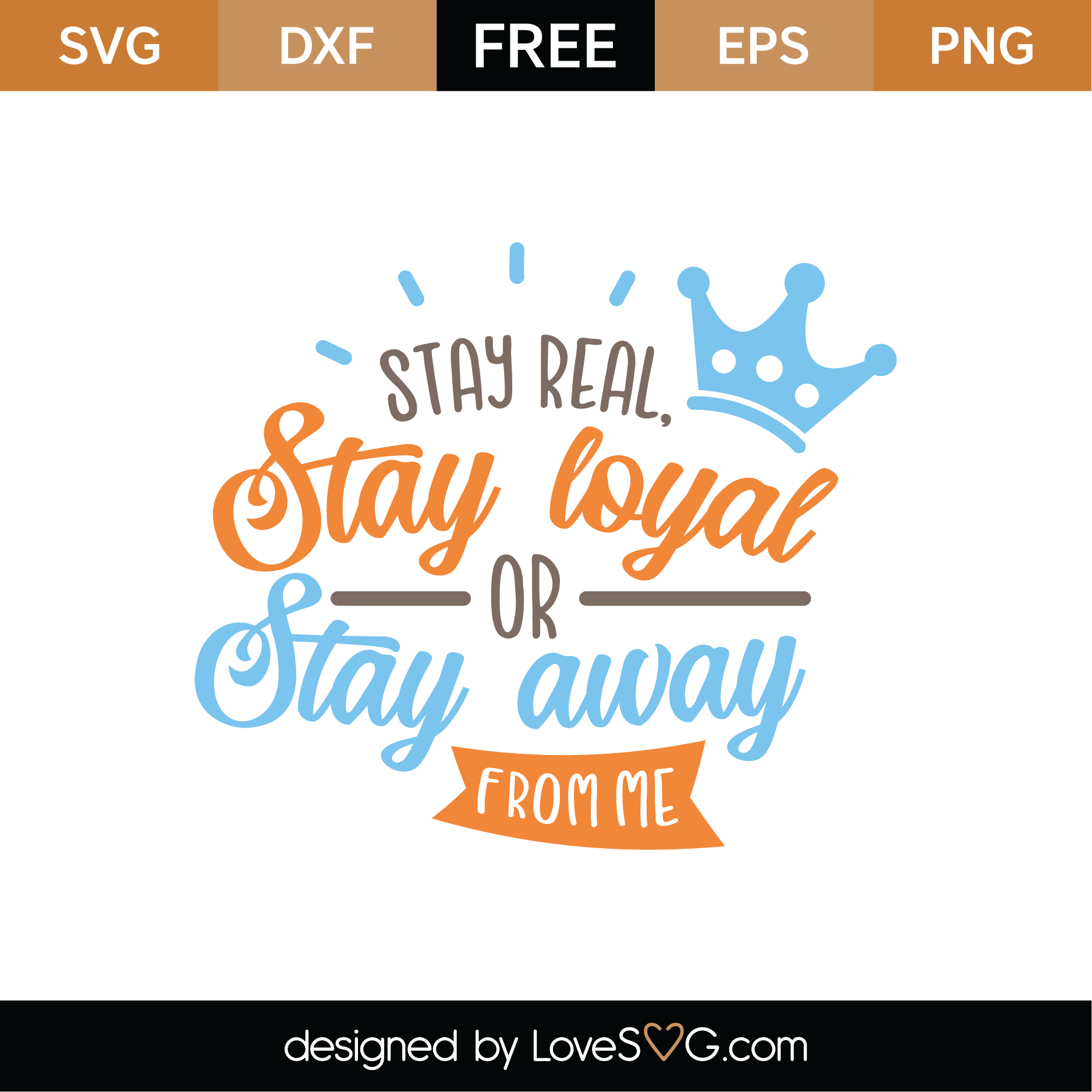 free-stay-real-stay-loyal-svg-cut-file-lovesvg