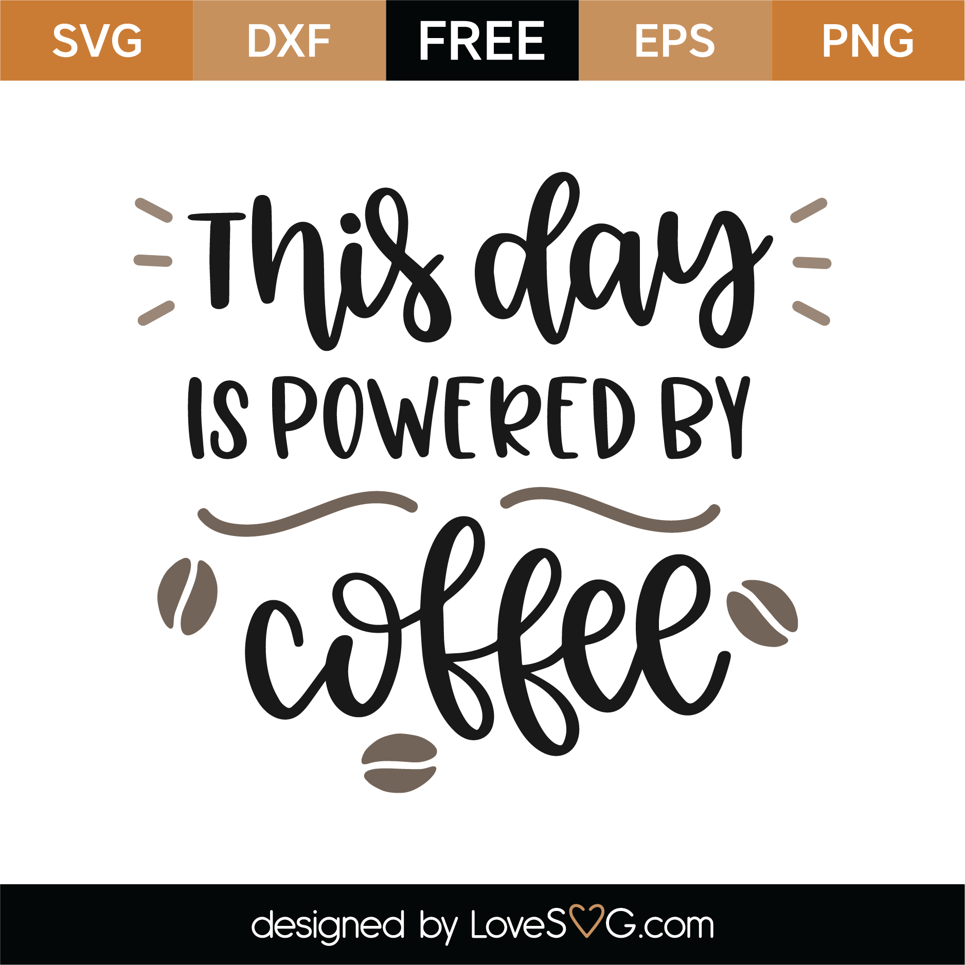 Free This Day Is Powered By Coffee SVG Cut File | Lovesvg.com