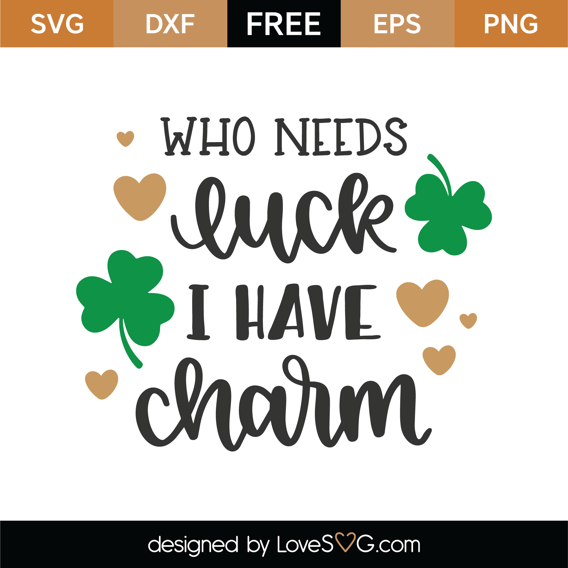 Free Who Needs Luck I Have Charm SVG Cut File | Lovesvg.com