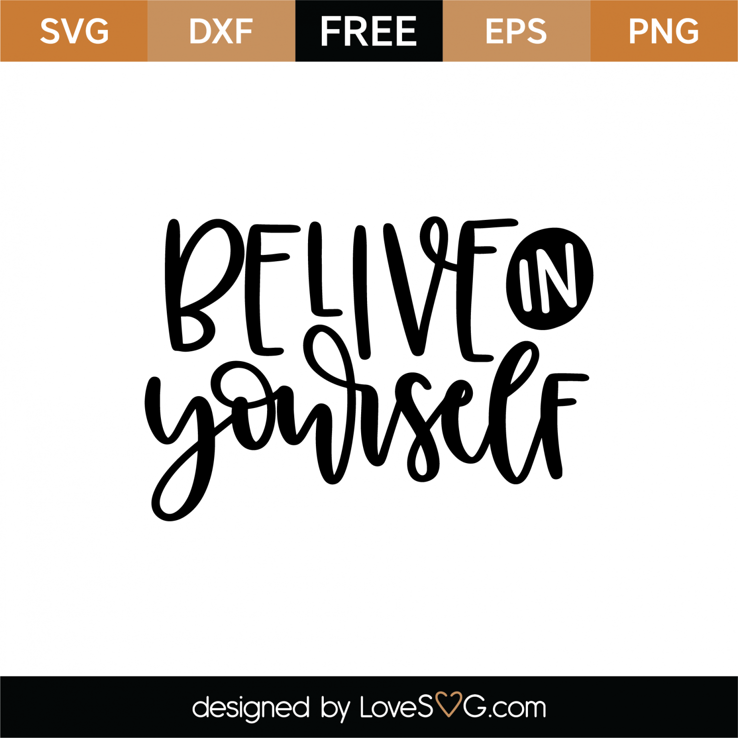 Free Believe In Yourself SVG Cut File | Lovesvg.com