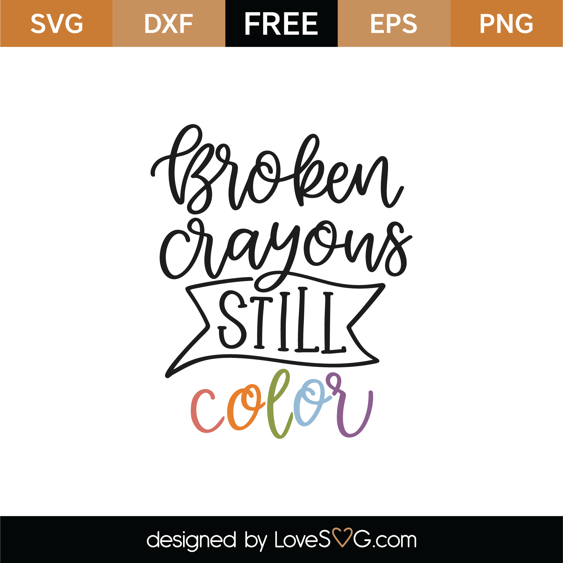 Free Broken Crayons Still Color SVG Cut File | Lovesvg.com