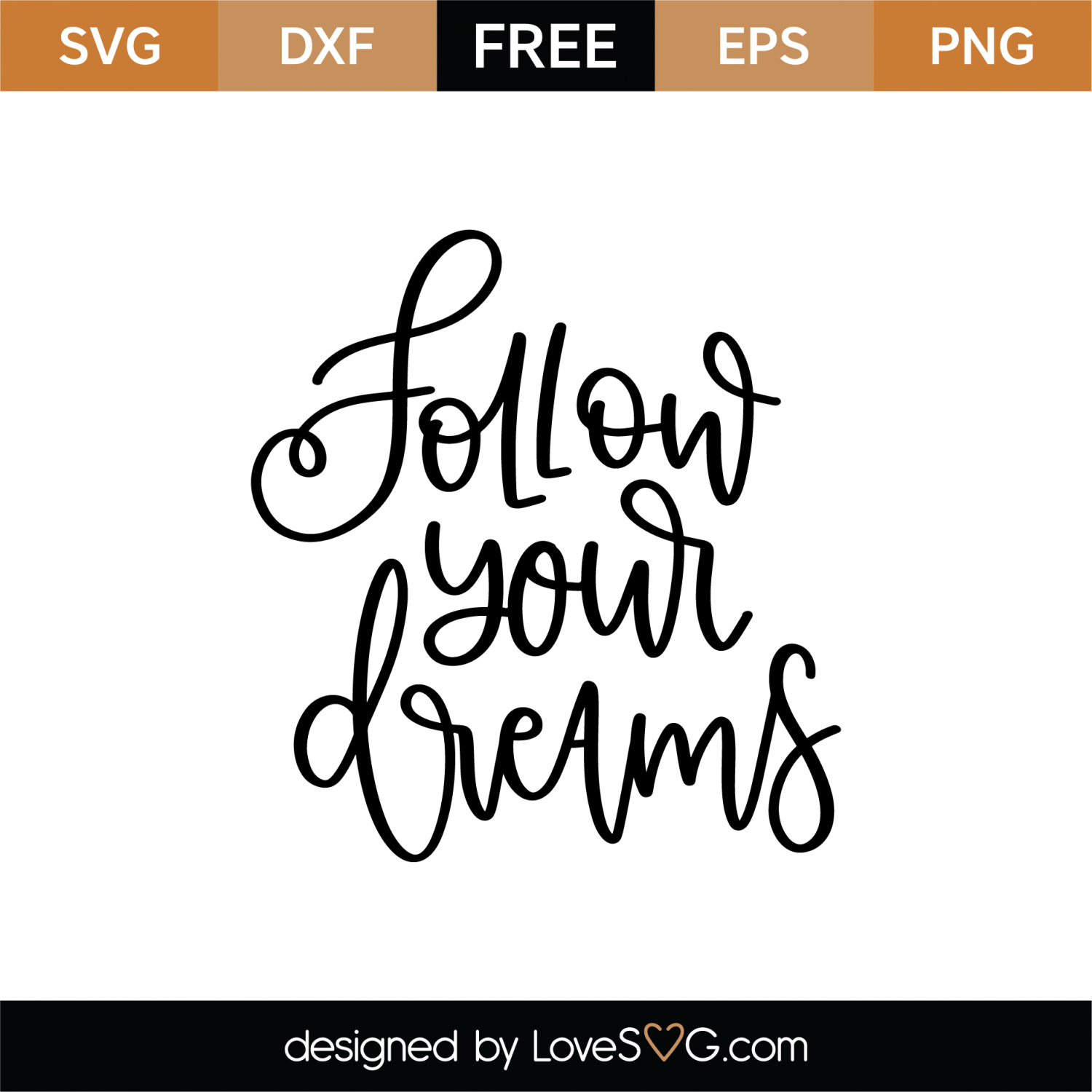 Download Free Follow Your Dreams SVG Cut File | Lovesvg.com