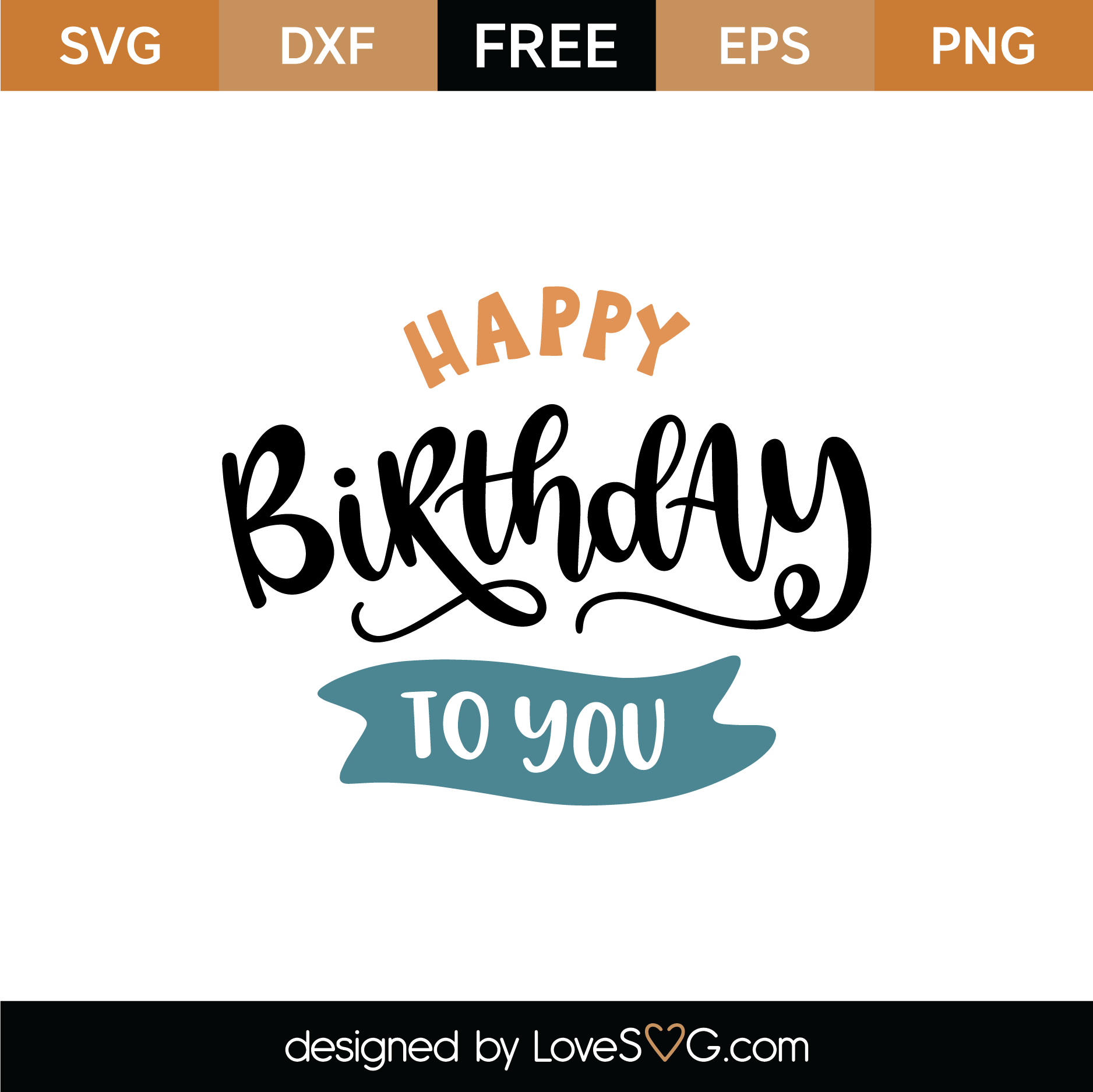 Download Free Happy Birthday To You SVG Cut File | Lovesvg.com