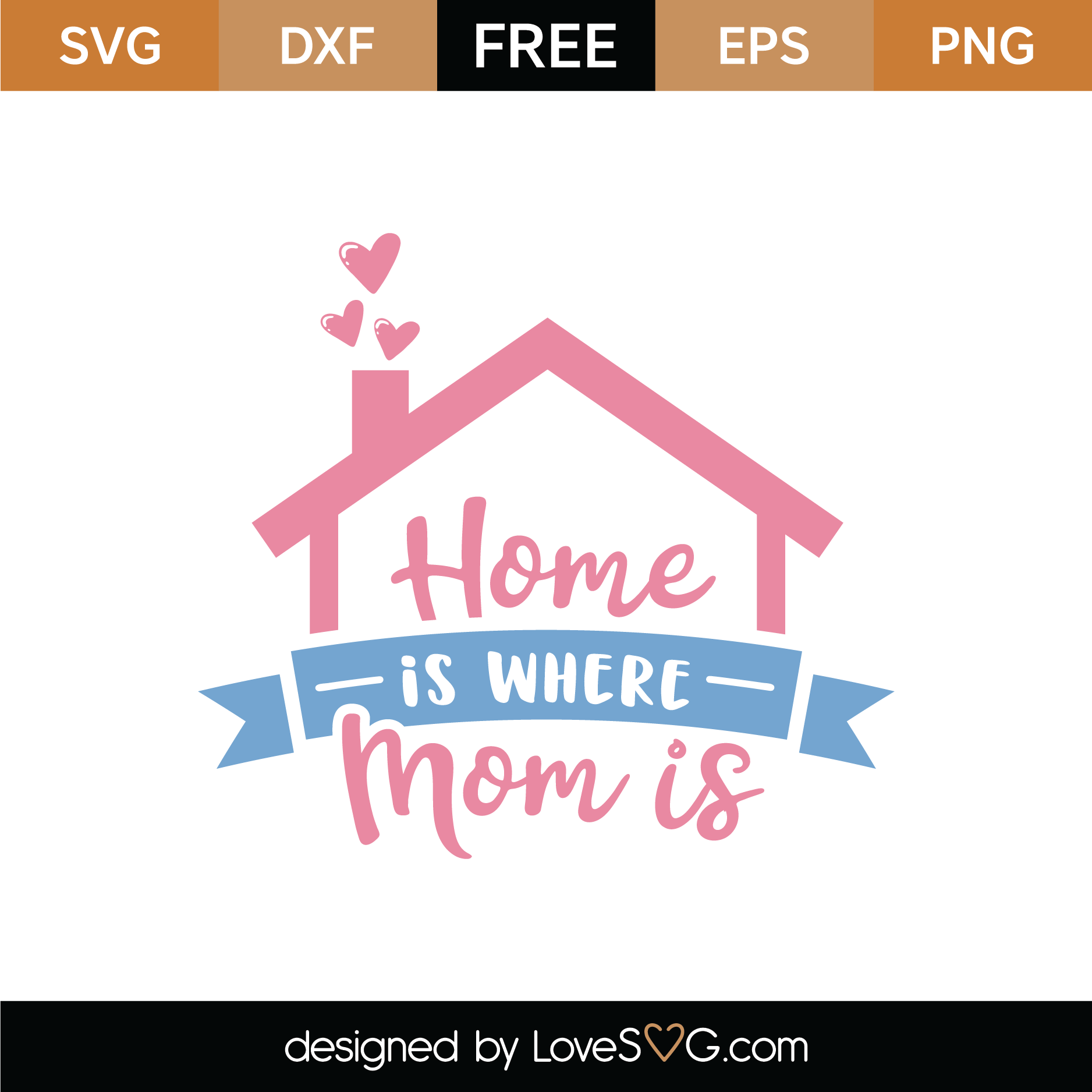 Download Free Home Is Where Mom Is SVG Cut File | Lovesvg.com