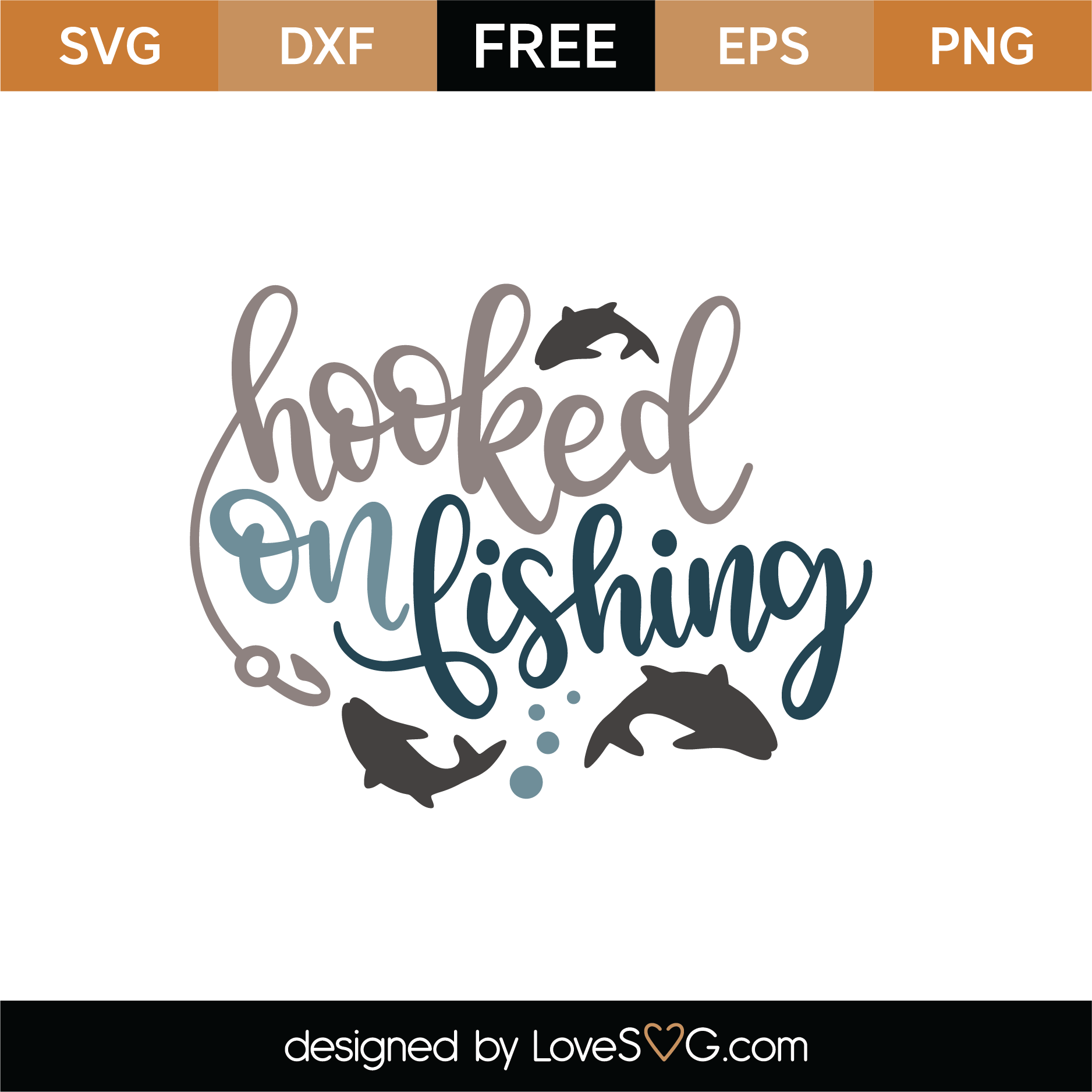 Free Hooked On Fishing SVG Cut File | Lovesvg.com