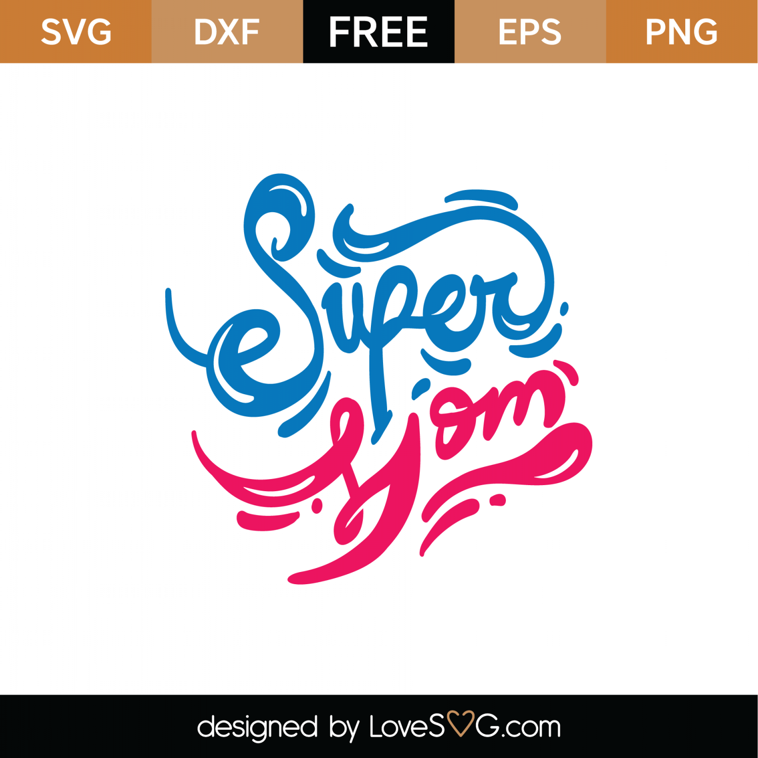 Free Super Mom SVG Cut File | Lovesvg.com
