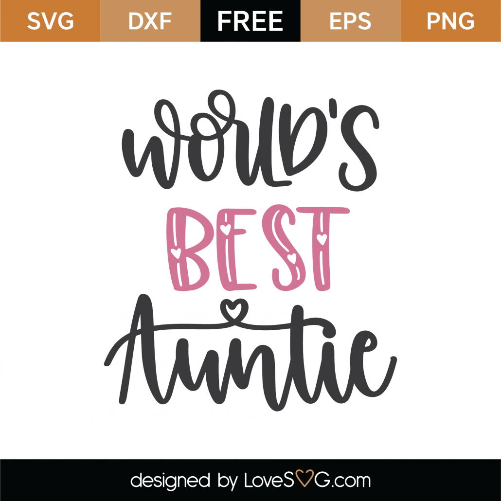 Download Free World's Best Auntie SVG Cut File | Lovesvg.com