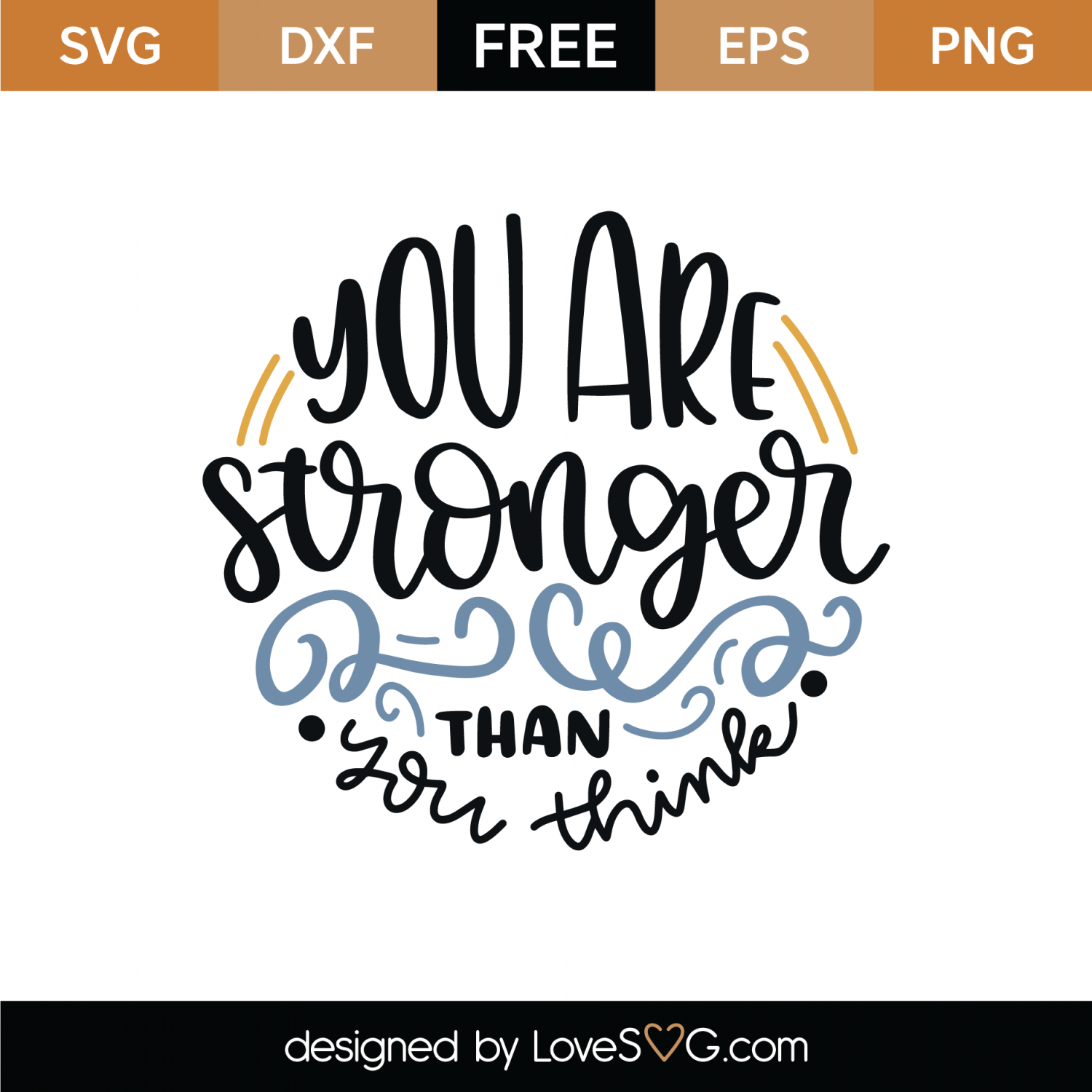 Free You Are Stronger Than You Think SVG Cut File | Lovesvg.com