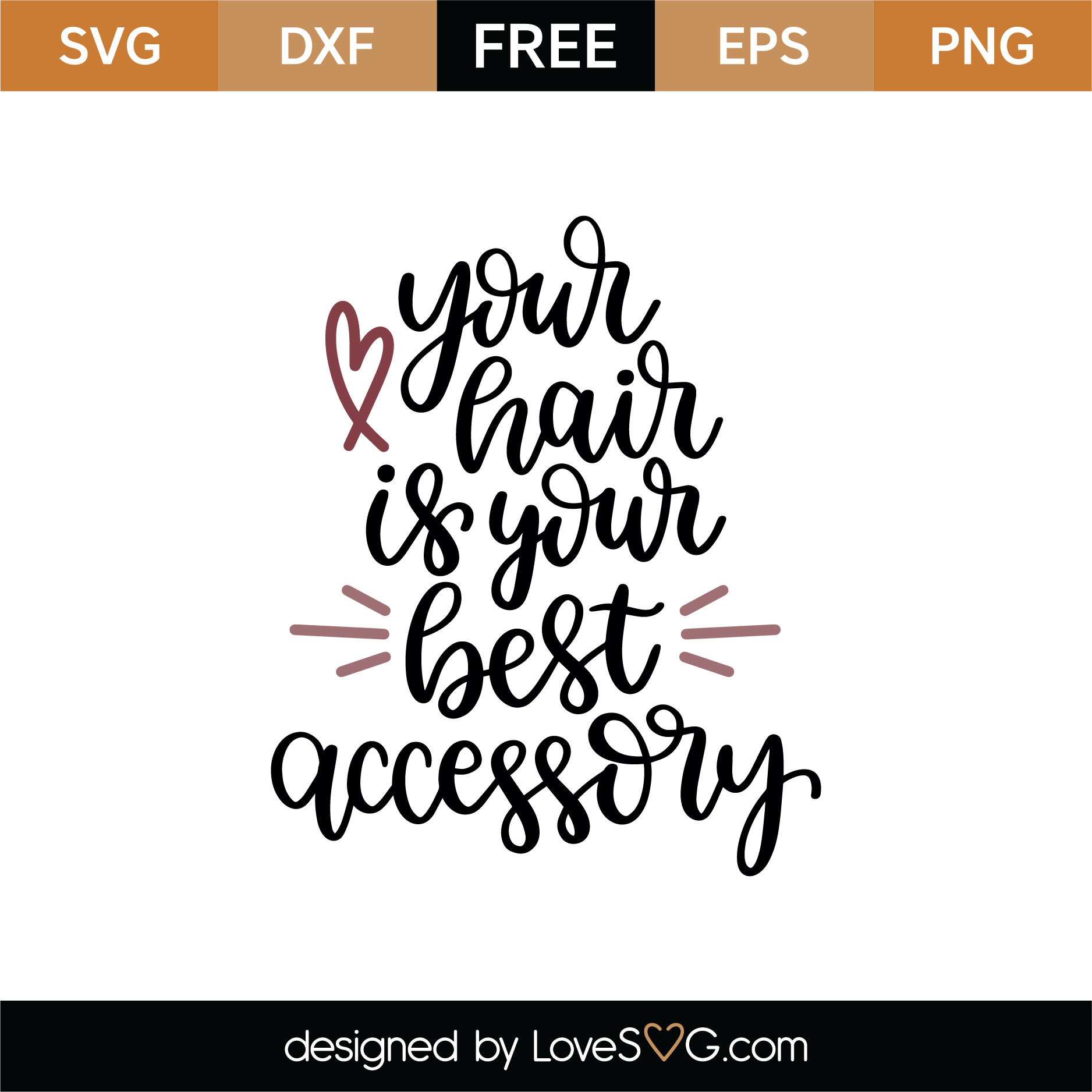 Free Your Hair Is Your Best Accessory SVG Cut File 