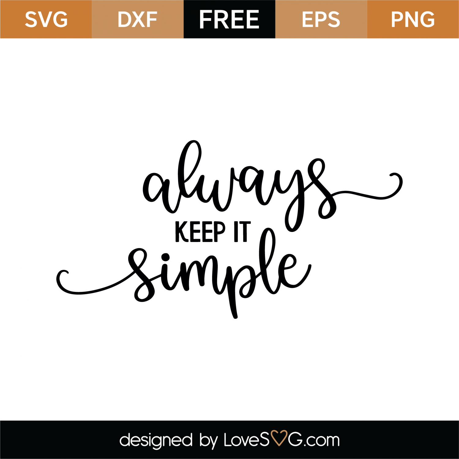 Download Free Always Keep It Simple SVG Cut File | Lovesvg.com