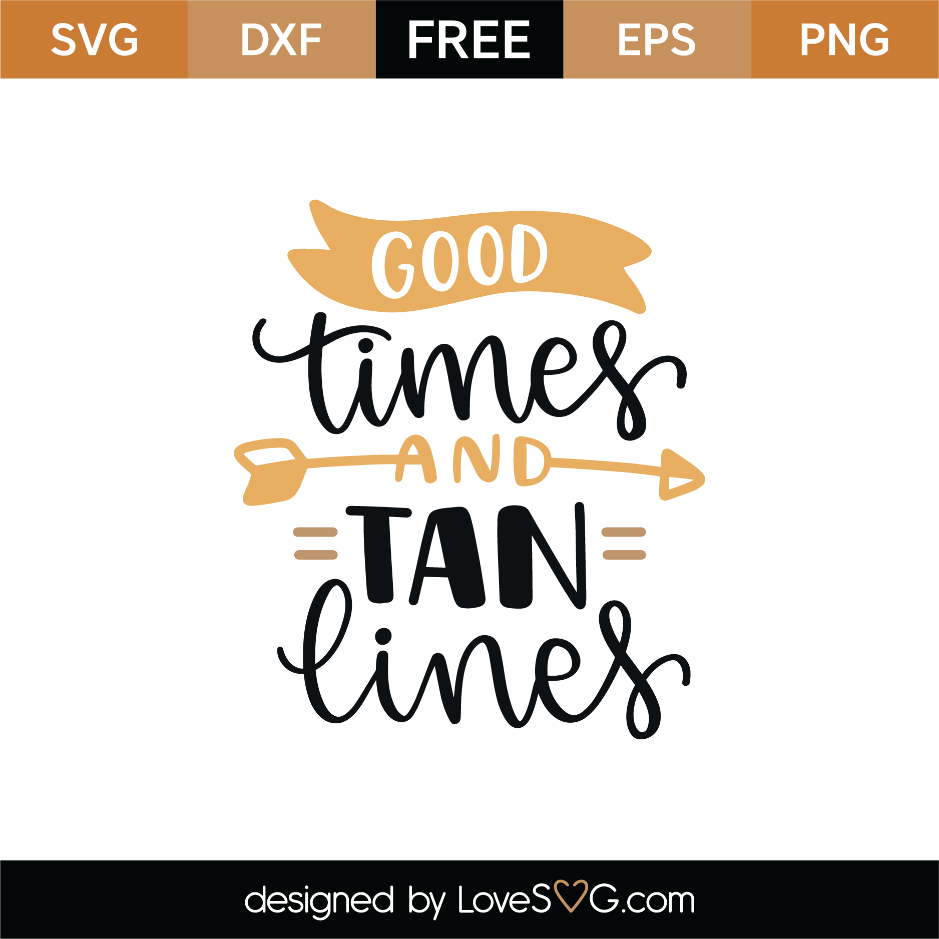 Free Good Times Tan Lines Svg Cut File Lovesvg Com