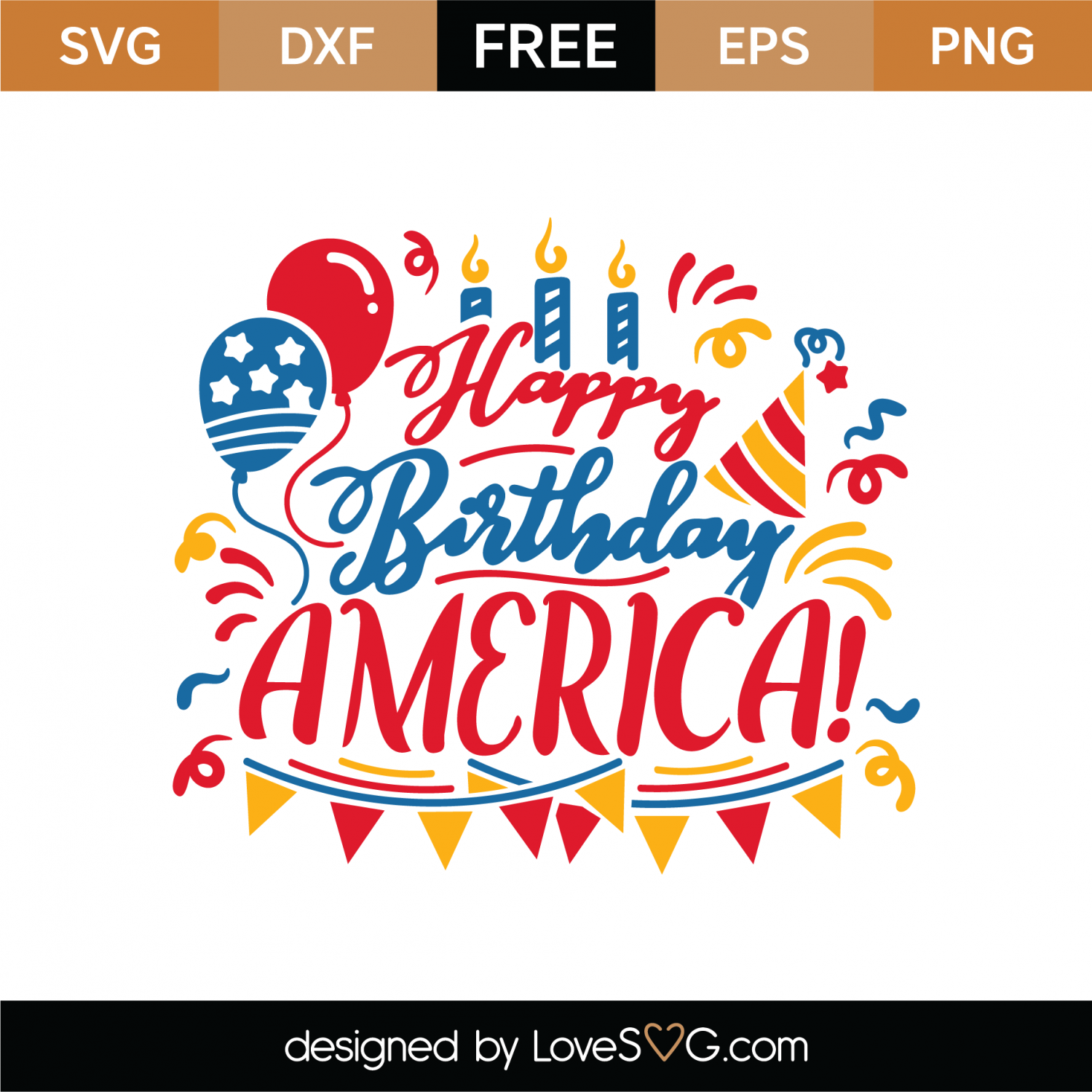 Free Happy Birthday America SVG Cut File | Lovesvg.com
