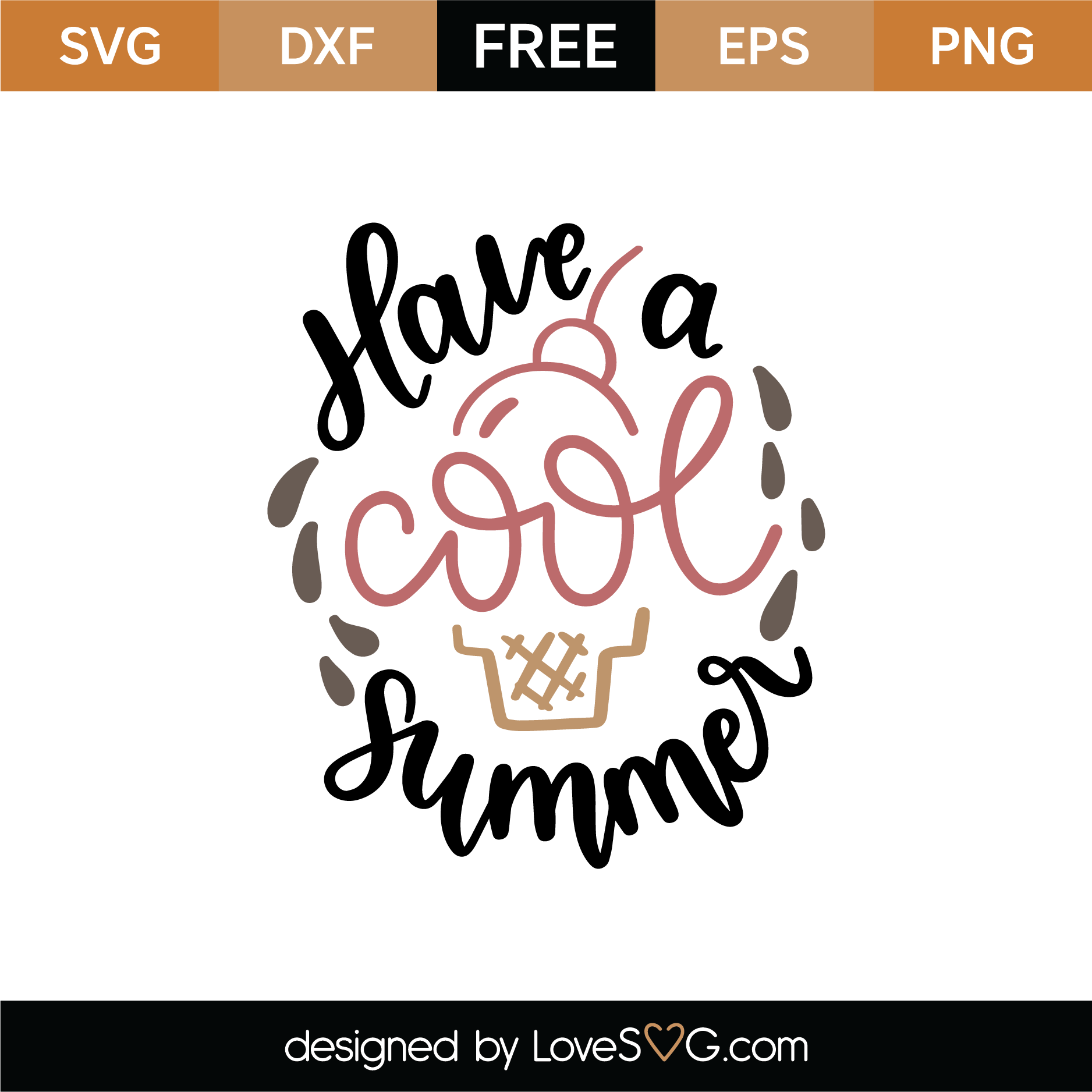 Download Free Have A Cool Summer SVG Cut File | Lovesvg.com