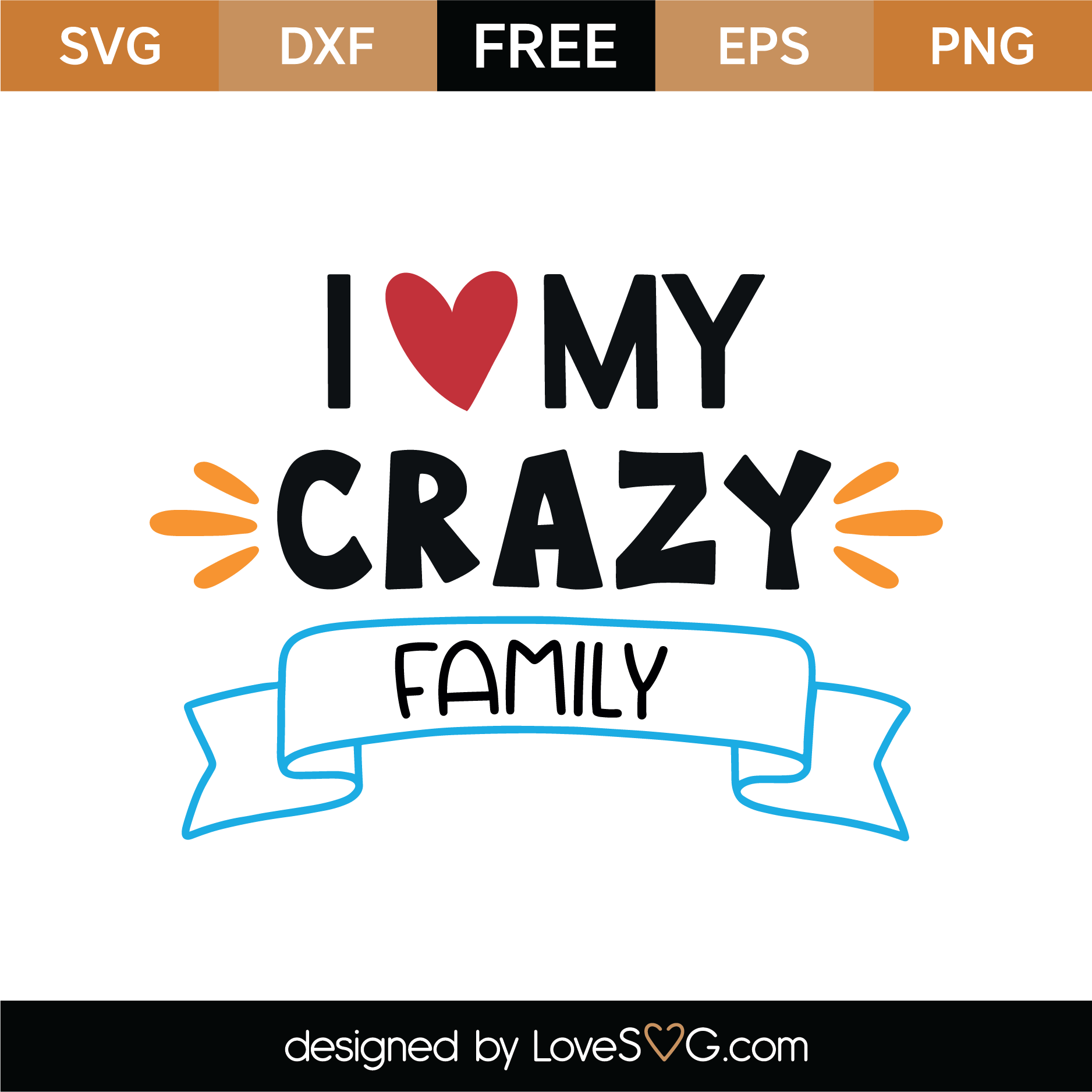 Download Free I Love My Crazy Family SVG Cut File | Lovesvg.com