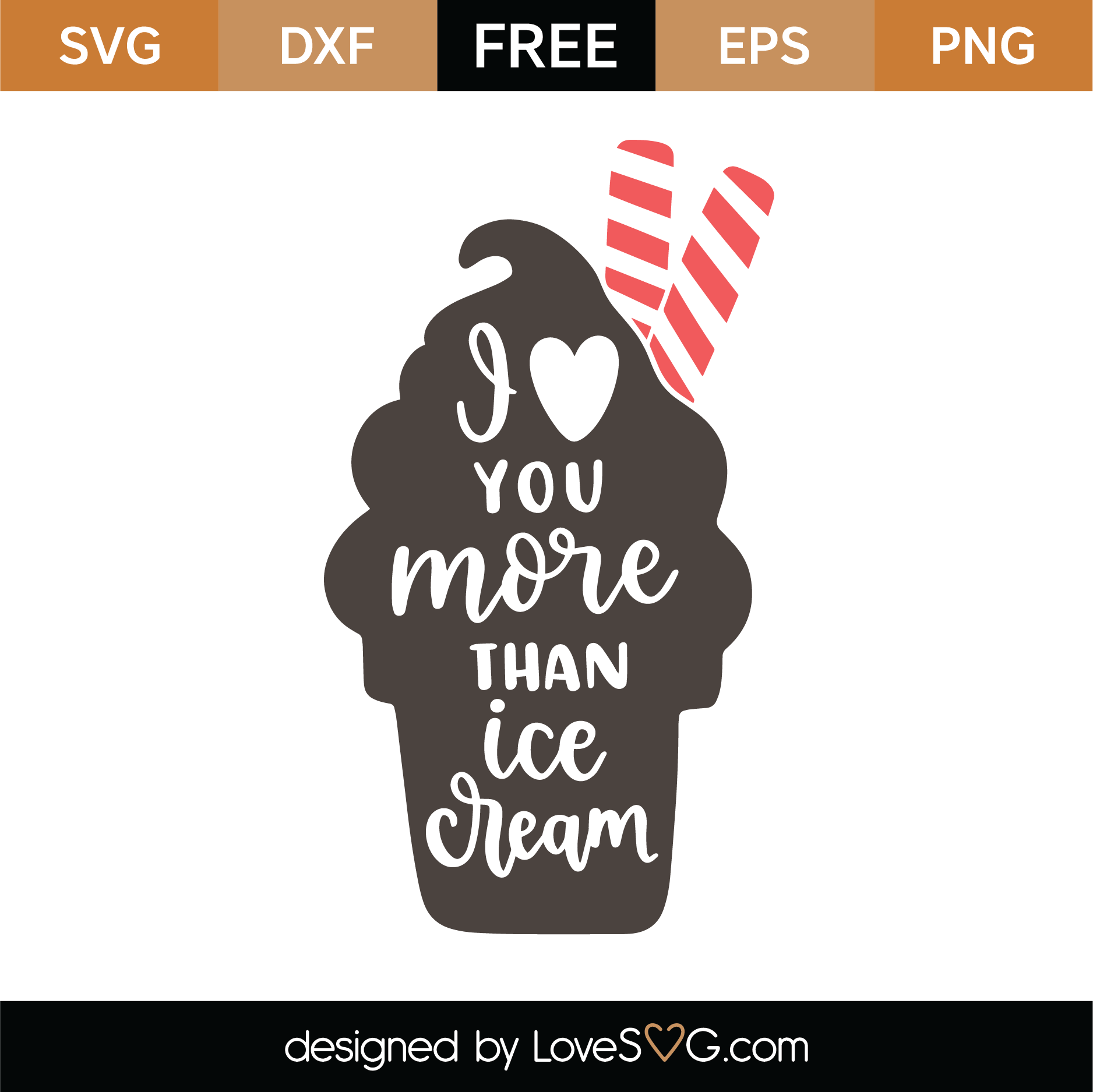 Download Free I Love You More Than Ice Cream SVG Cut File | Lovesvg.com