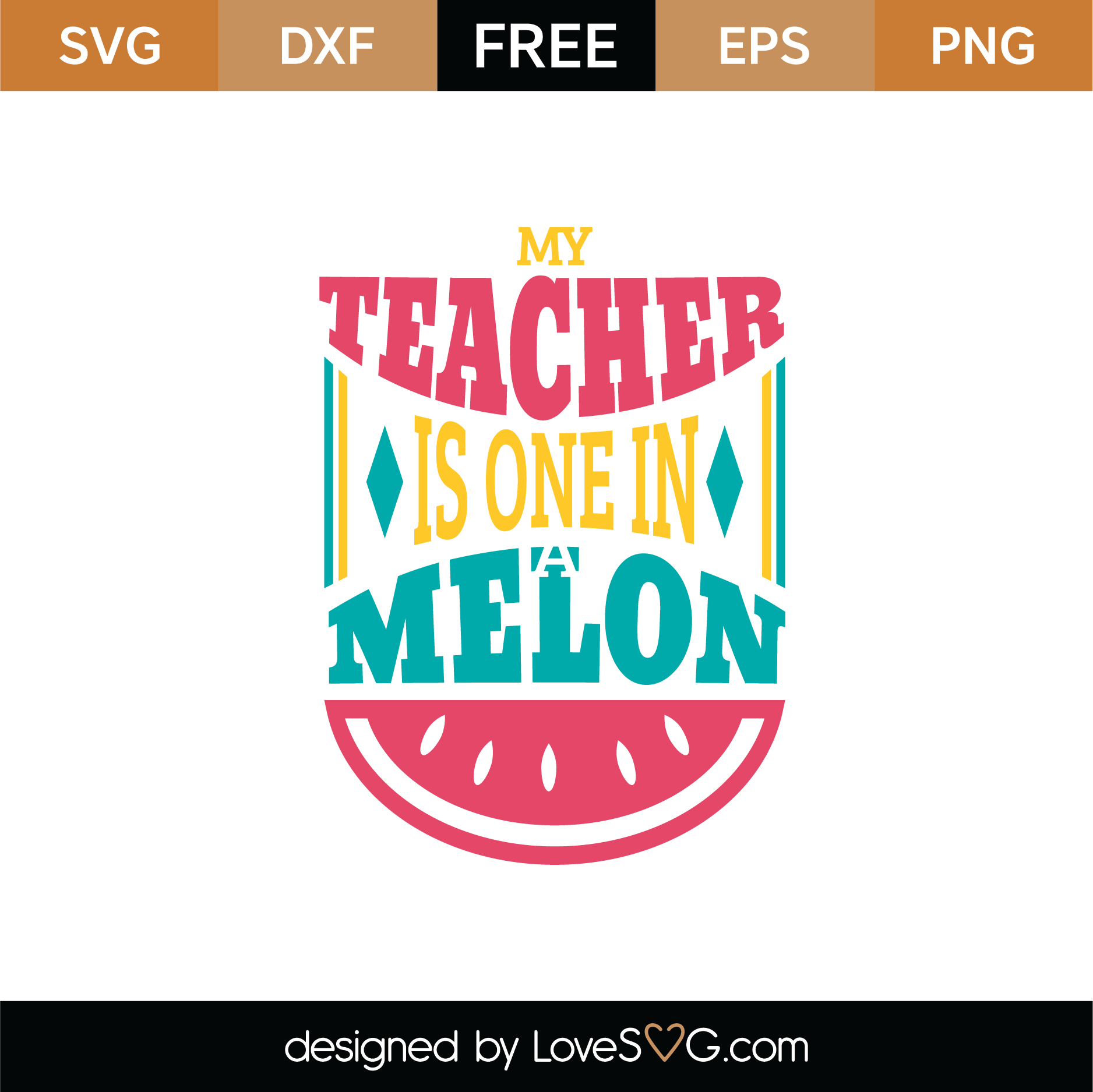 Download Free My Teacher Is One In A Melon SVG Cut File | Lovesvg.com