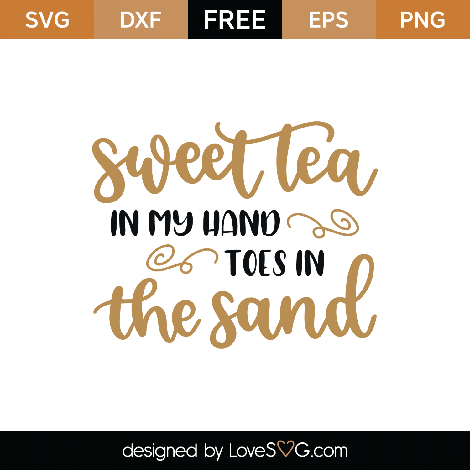Download Free Sweet Tea In My Hand Toes In The Sand SVG Cut File ...