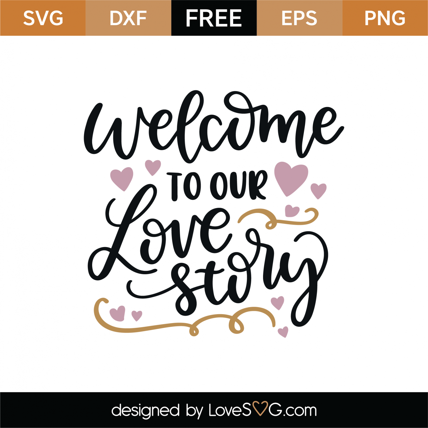 Download Free Welcome To Our Love Story SVG Cut File | Lovesvg.com