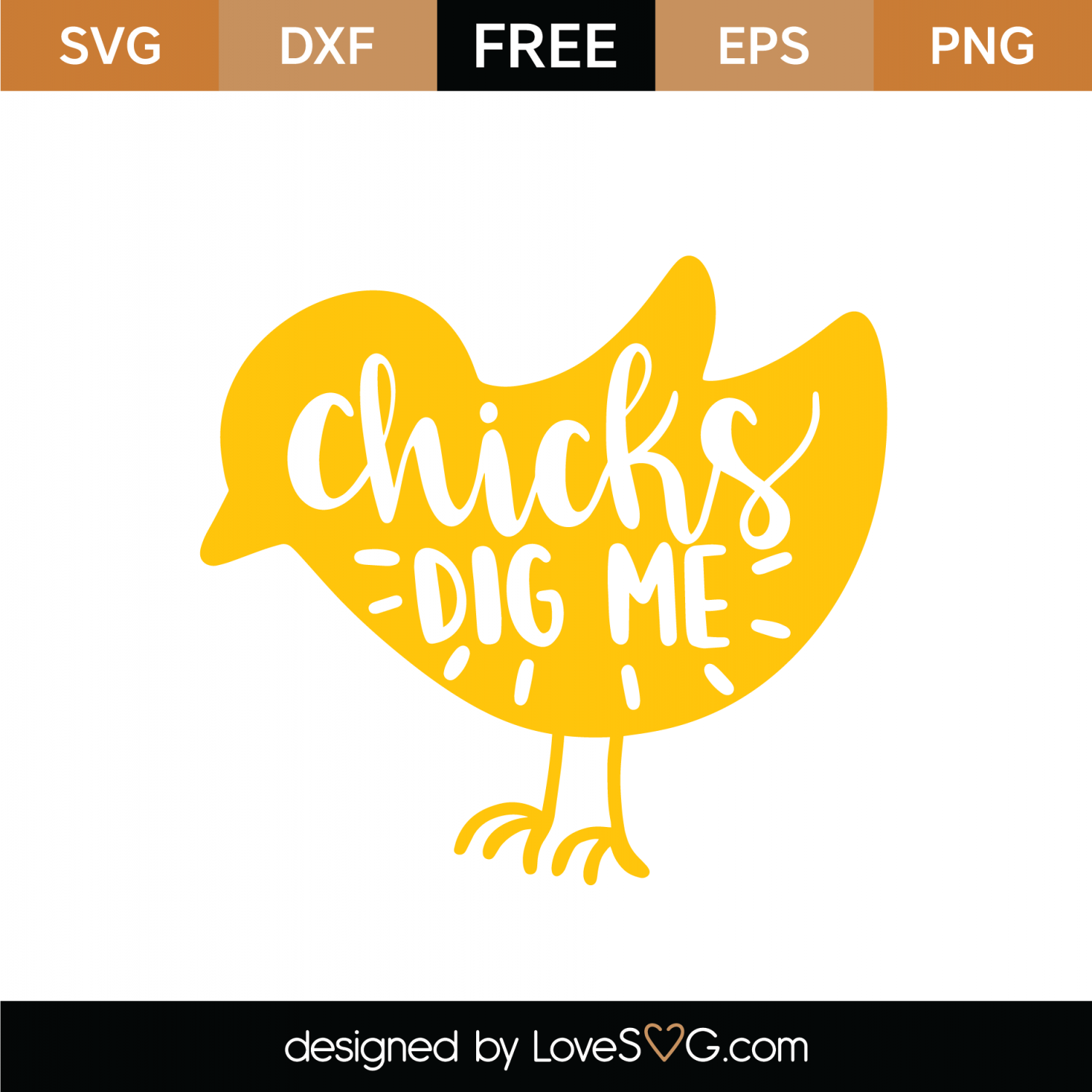 Download Free Chicks Dig Me SVG Cut File | Lovesvg.com