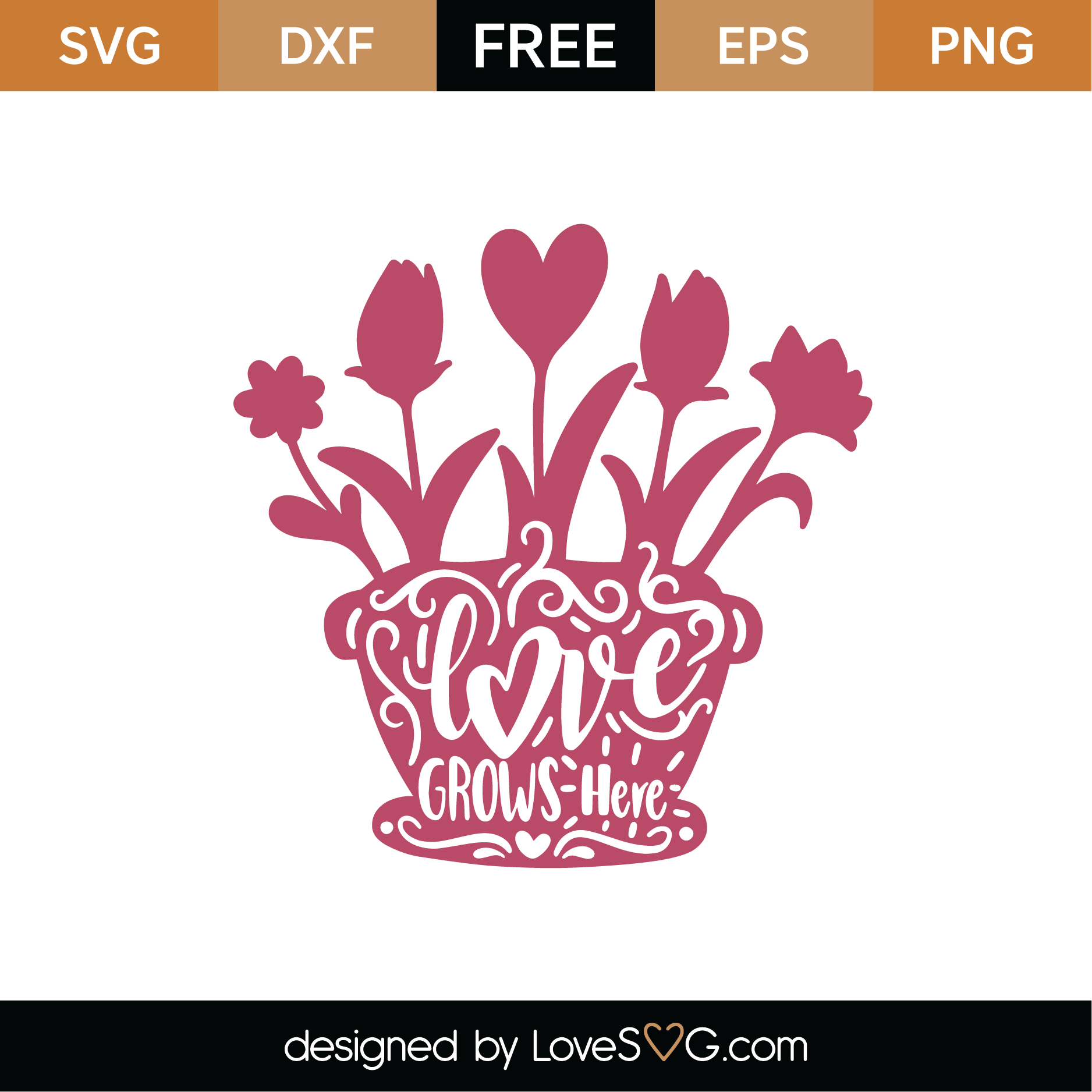 Download Free Love Grows Here SVG Cut File | Lovesvg.com