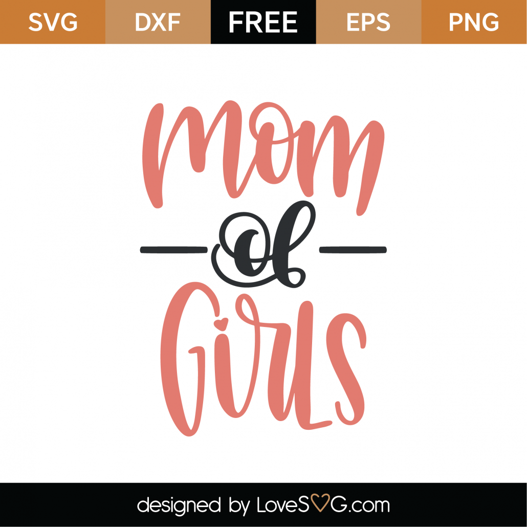 Free Mom Of Girls SVG Cut File | Lovesvg.com