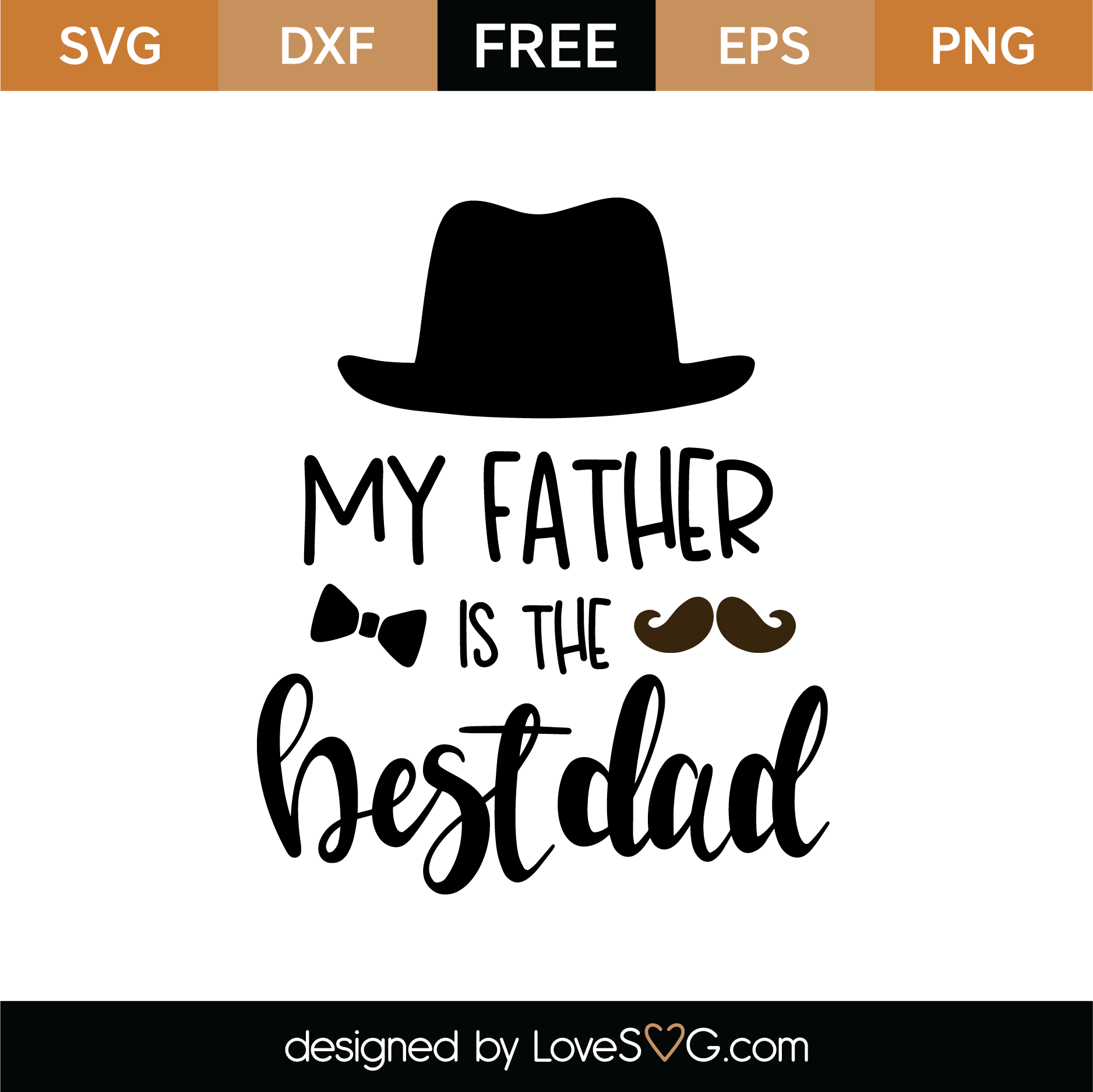 Download Free My Father Is The Best Dad SVG Cut File | Lovesvg.com